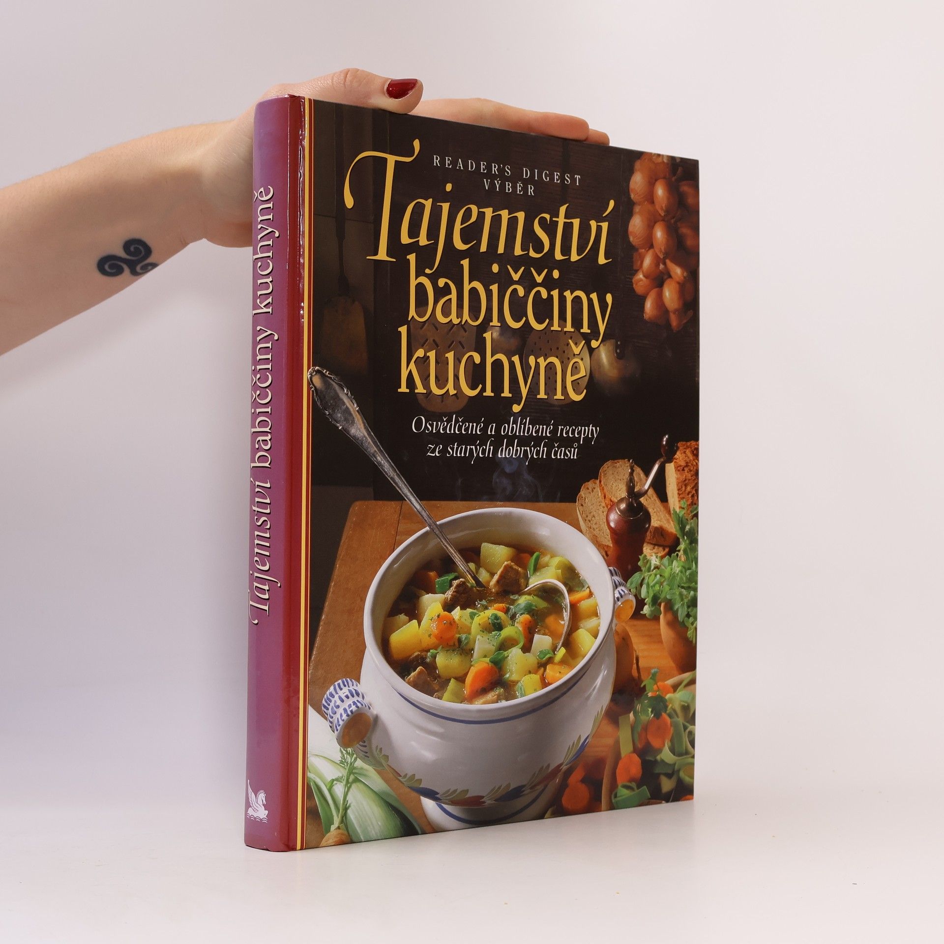 Irmela Arnsperger Tajemství babiččiny kuchyně. Osvědčené a oblíbené recepty ze starých dobrých časů