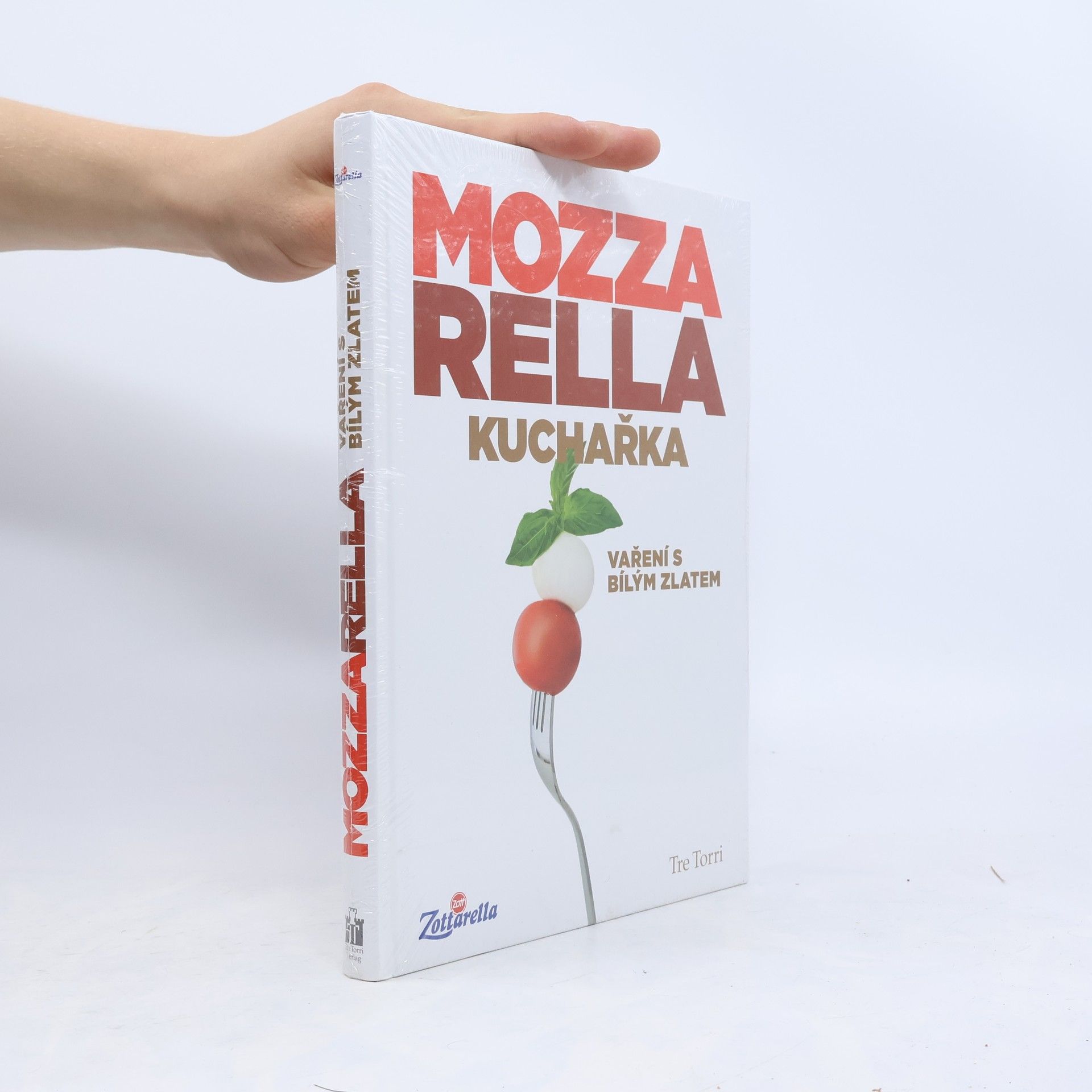 Kolektiv autorů Mozzarella. Kuchařka. Vaření s bílým zlatem
