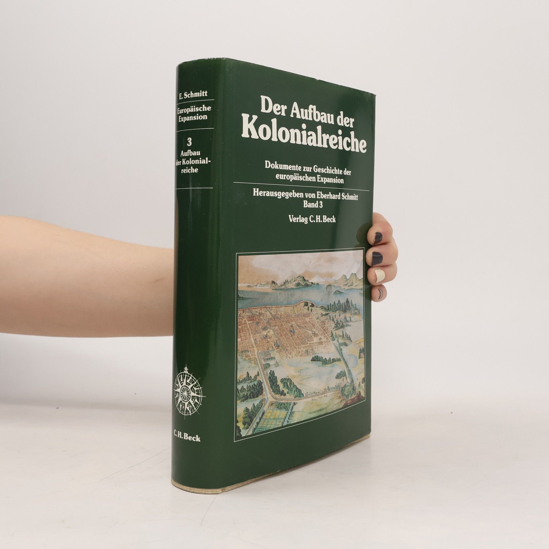 Matthias Meyn Dokumente zur Geschichte der europäischen Expansion - 3: Der Aufbau der Kolonialreiche