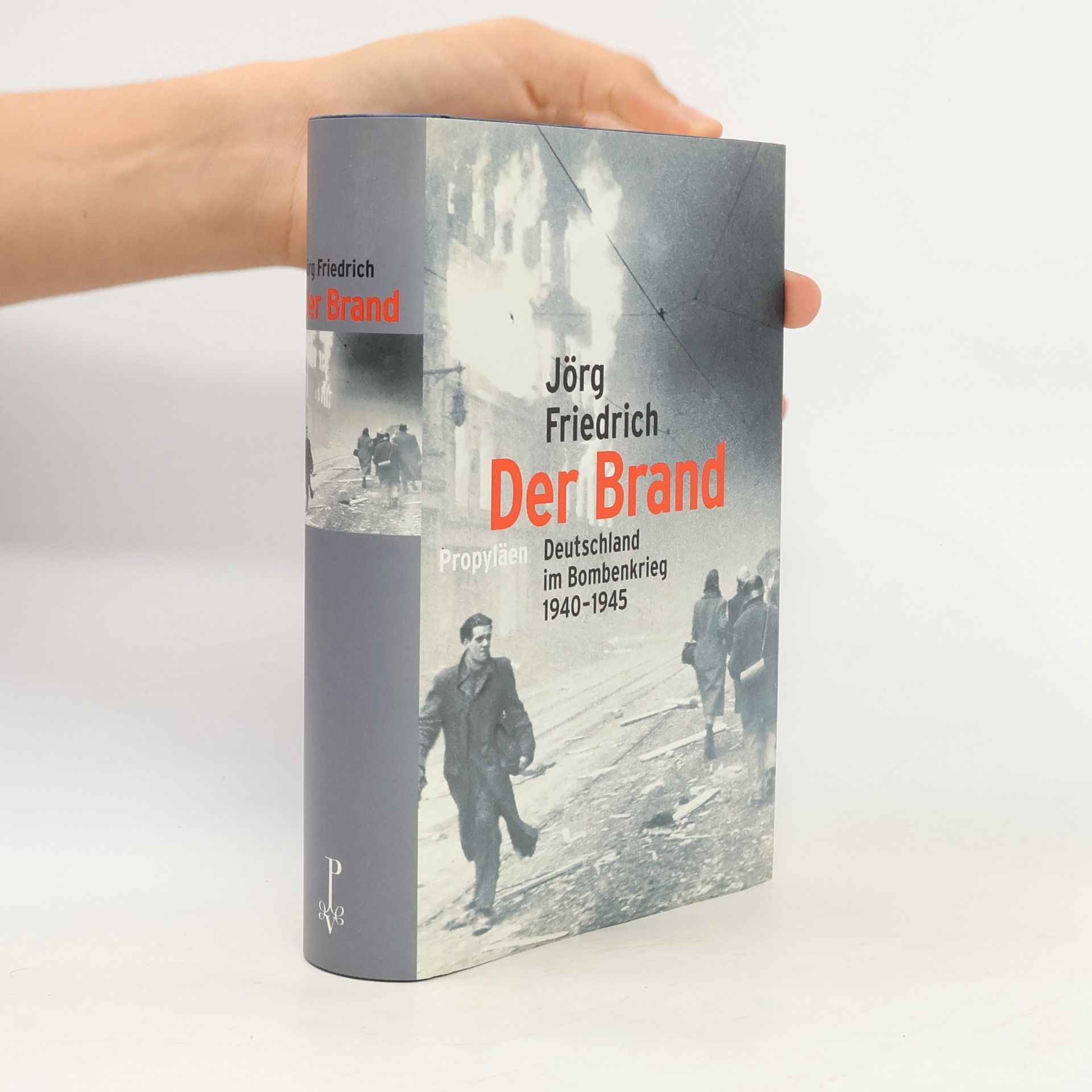 Der Brand : Deutschland im Bombenkrieg 1940-1945