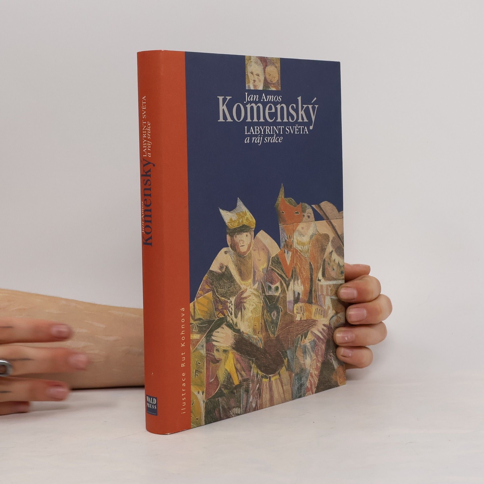 Jan Amos Komenský Labyrint světa a ráj srdce