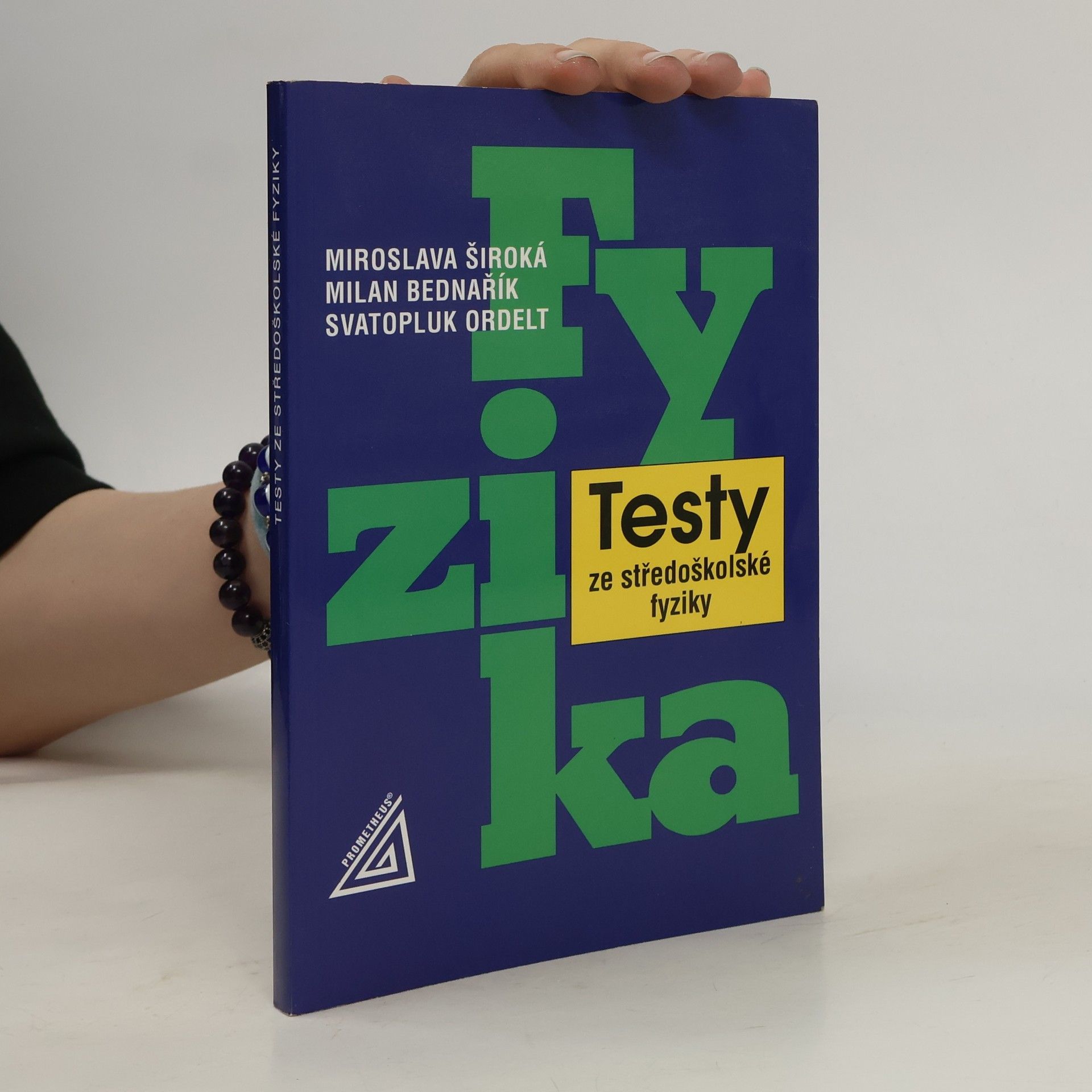 Miroslava Široká Fyzika. Testy ze středoškolské fyziky