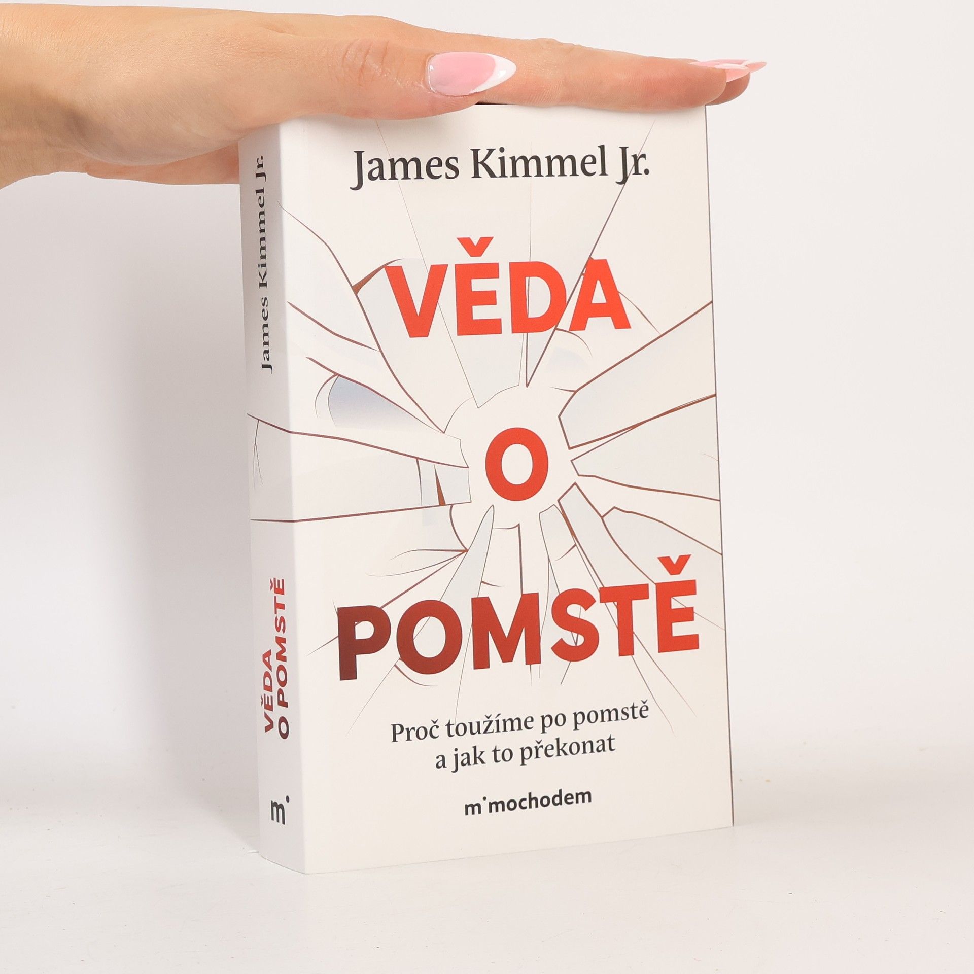 Věda o pomstě - Jak porozumět nejzhoubnější závislosti na světě a překonat ji