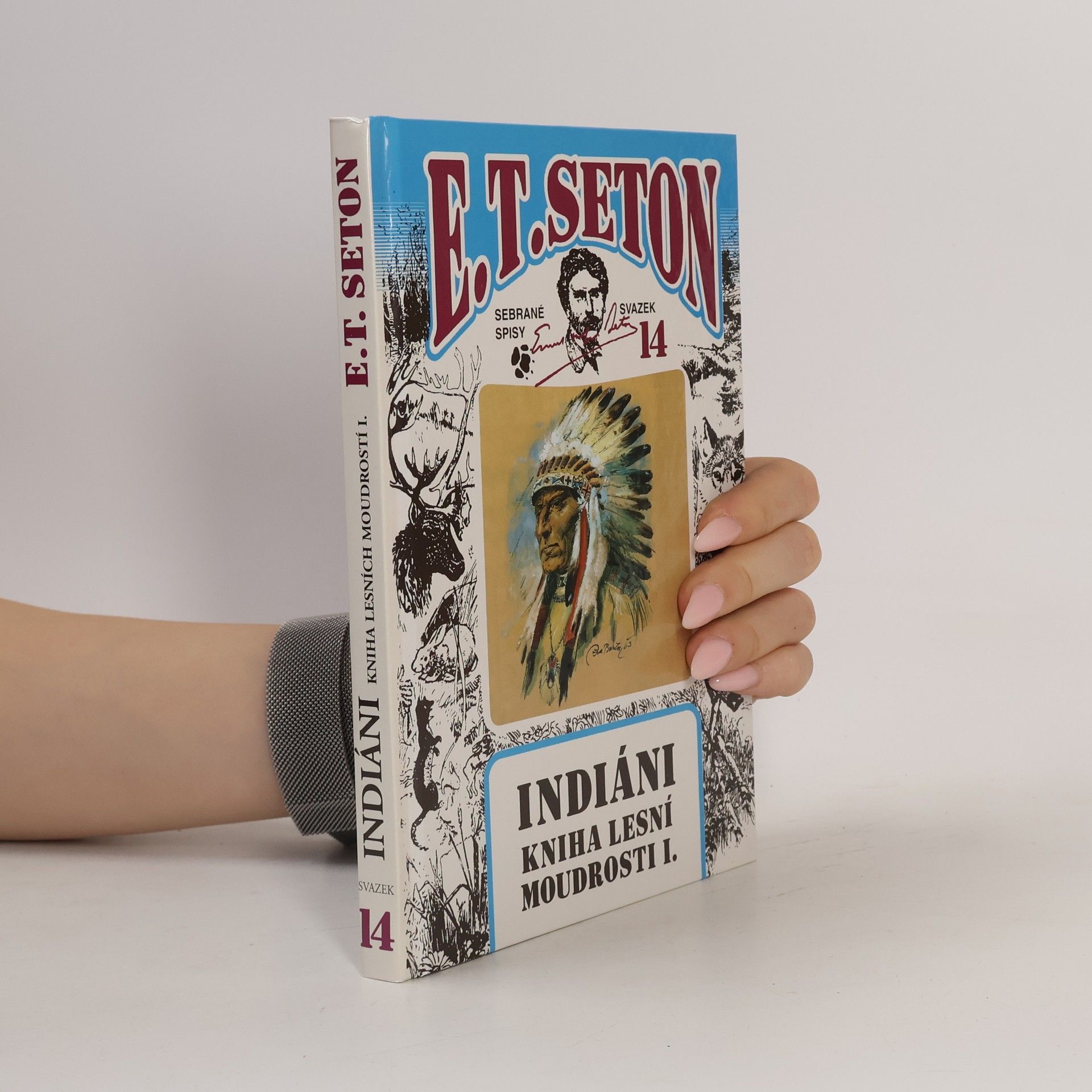Ernest Thompson Seton Indiáni, kniha lesní moudrosti I.