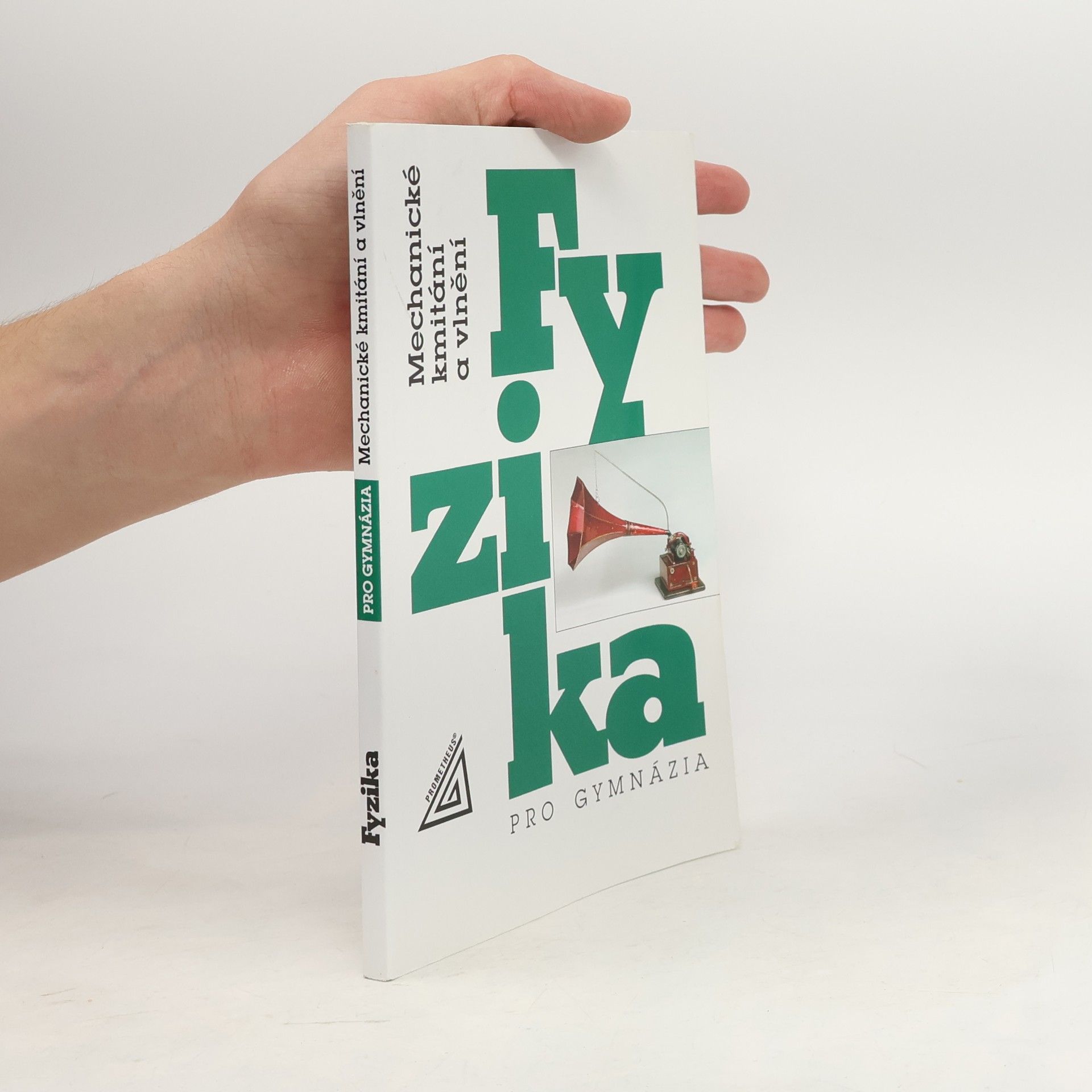 Fyzika pro gymnázia. Mechanické kmitání a vlnění