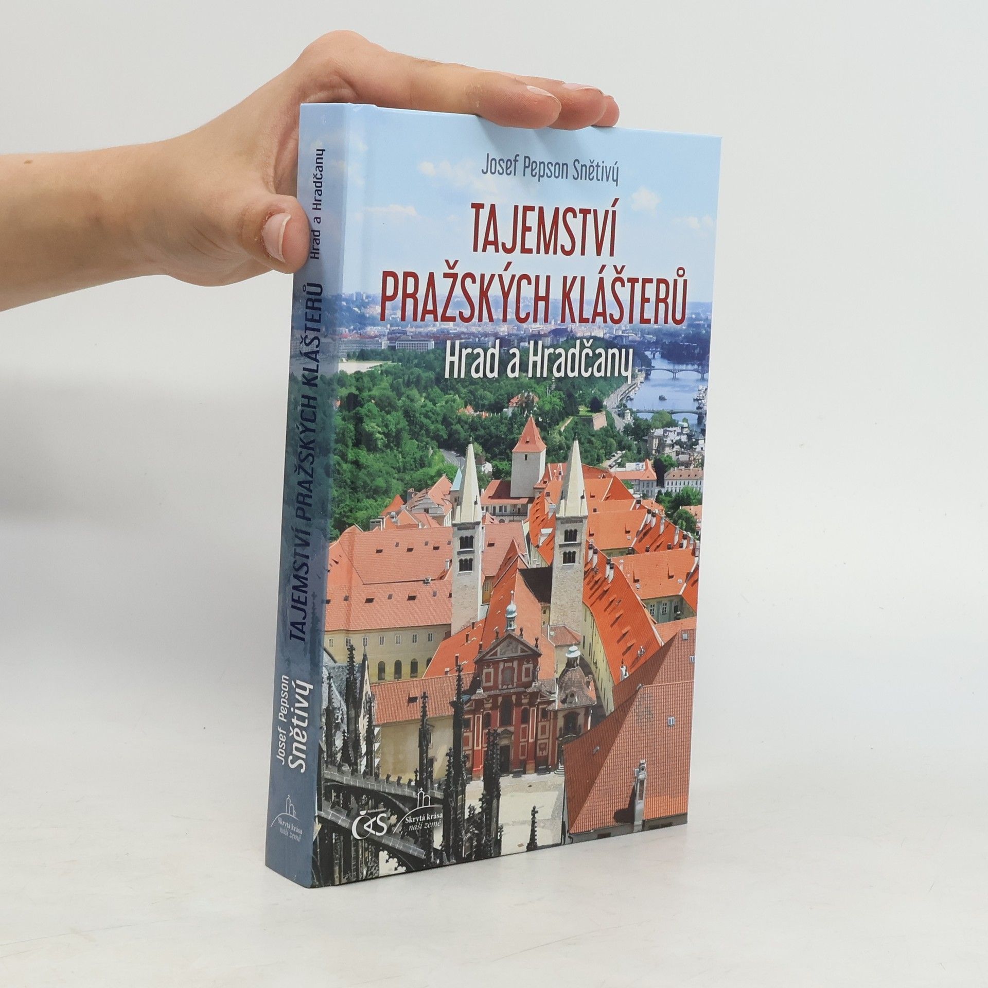 Josef Snětivý Tajemství pražských klášterů