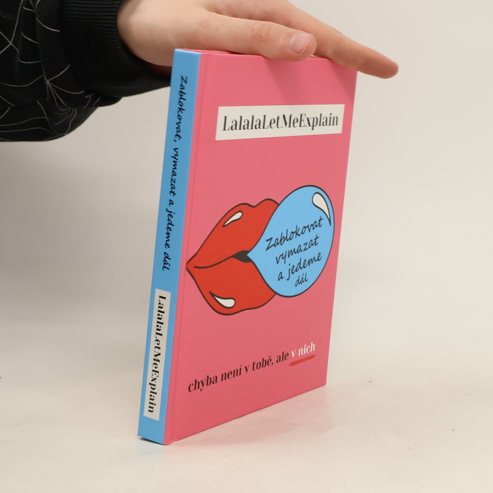 LalalaLetMeExplain Zablokovat, vymazat a jedeme dál. Chyba není v tobě, ale v nich
