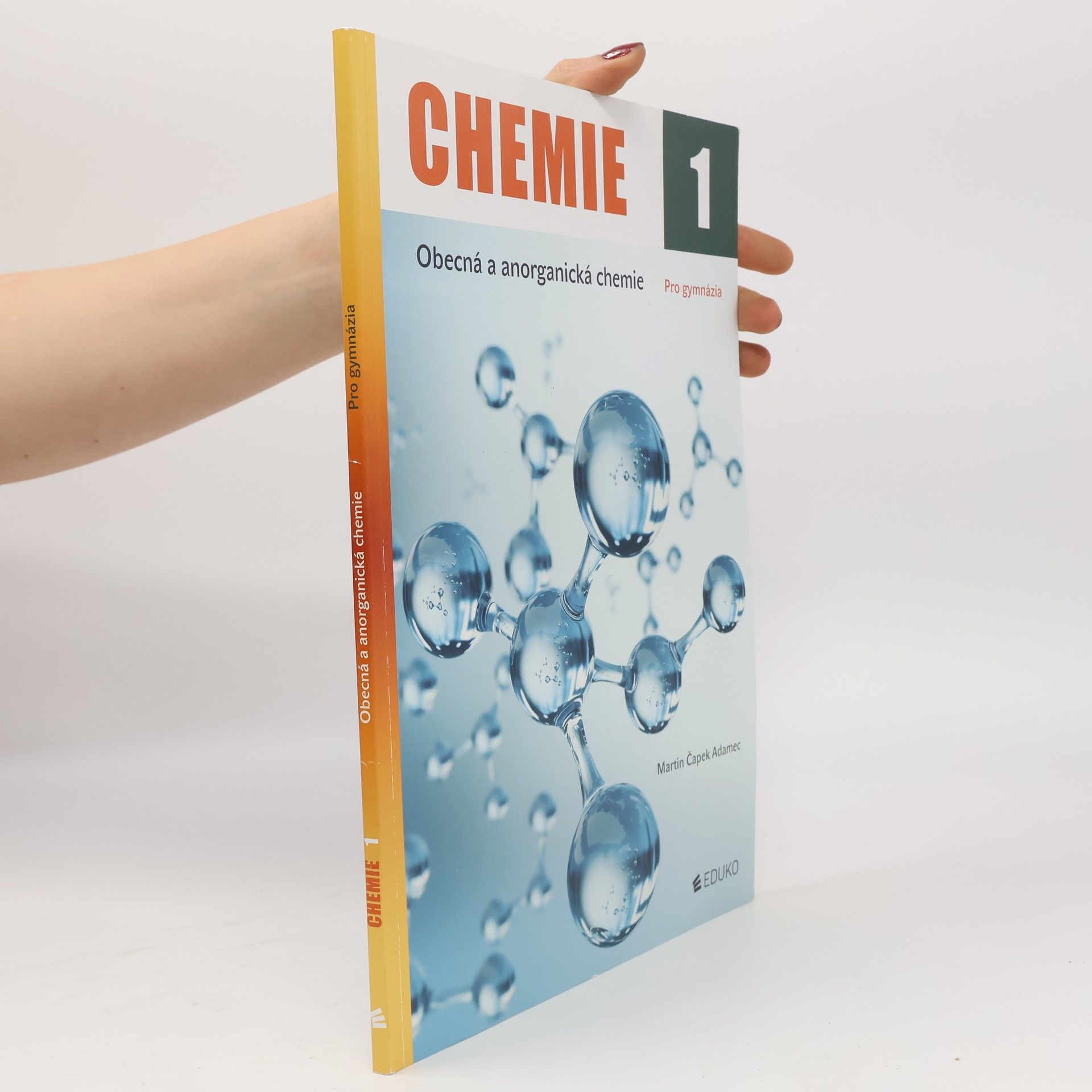 Martin Adamec Chemie 1. Obecná a anorganická chemie. Pro gymnázia