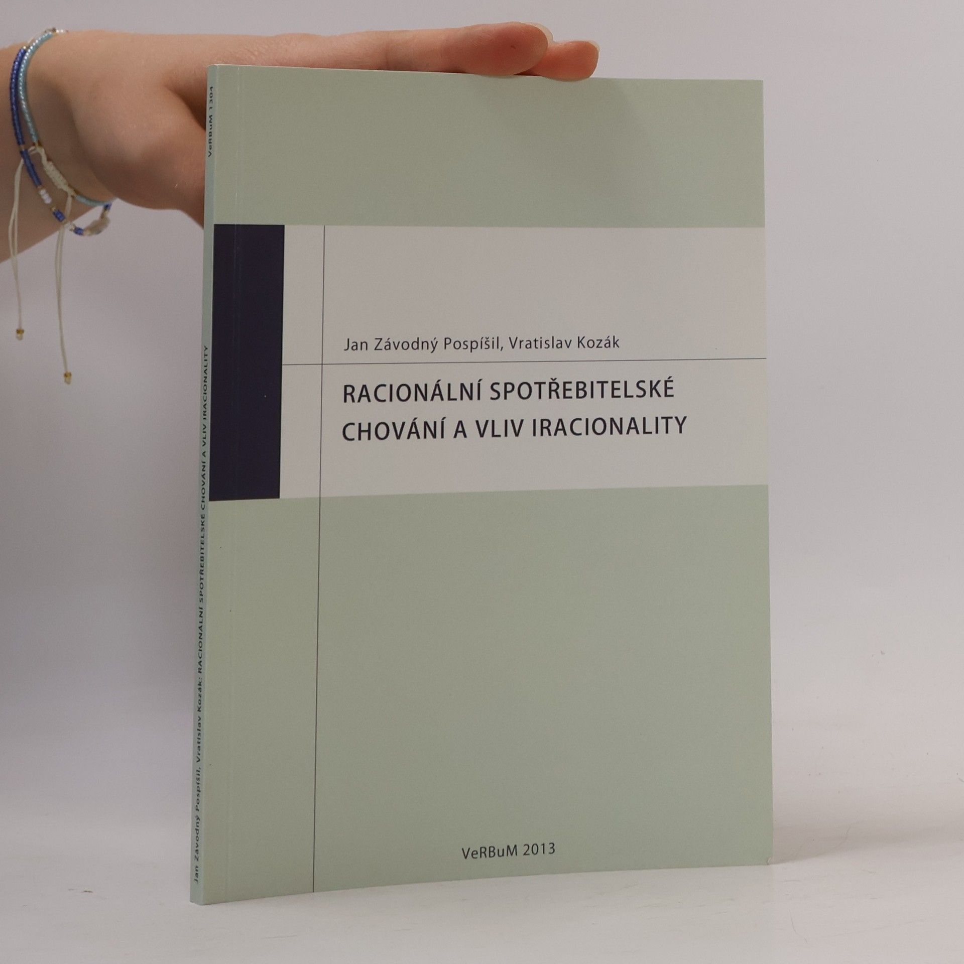 Vratislav Kozák Racionální spotřebitelské chování a vliv iracionality