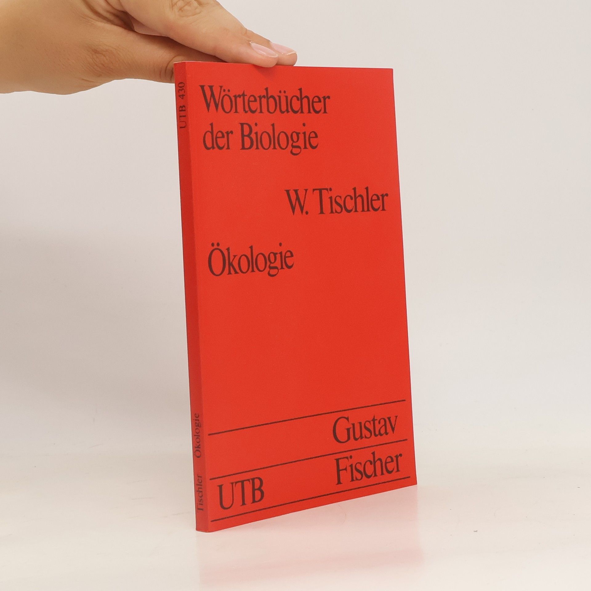 Wolfgang Tischler Wörterbücher der Biologie - 430: Ökologie