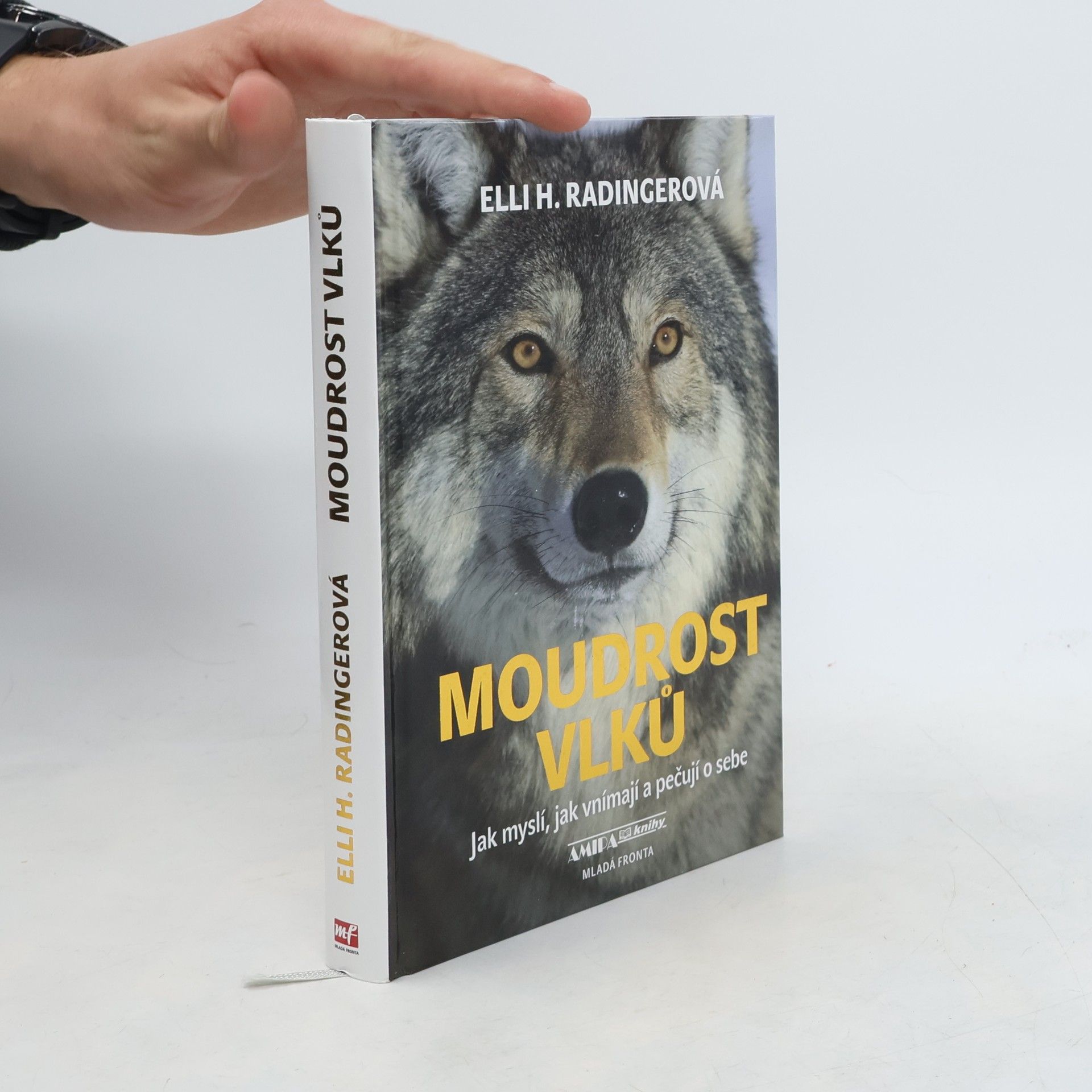 Elli H. Radinger Moudrost vlků : jak myslí, jak vnímají a pečují o sebe