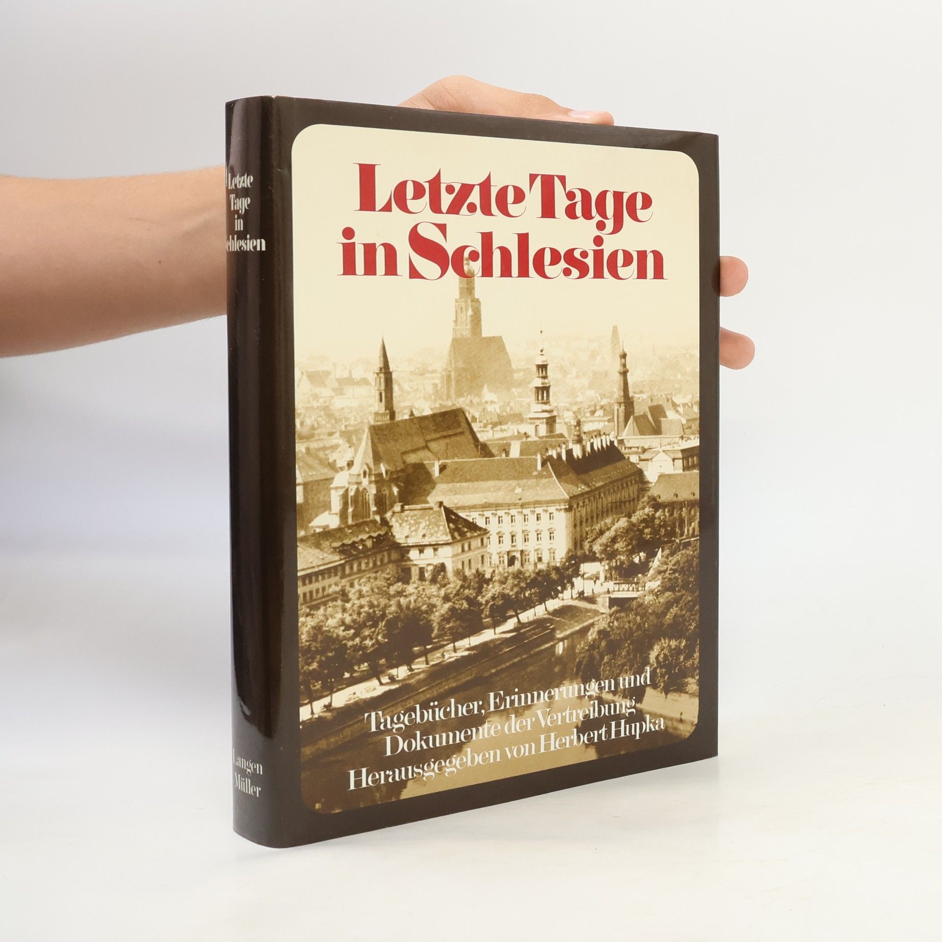Herbert Hupka Letzte Tage in Schlesien