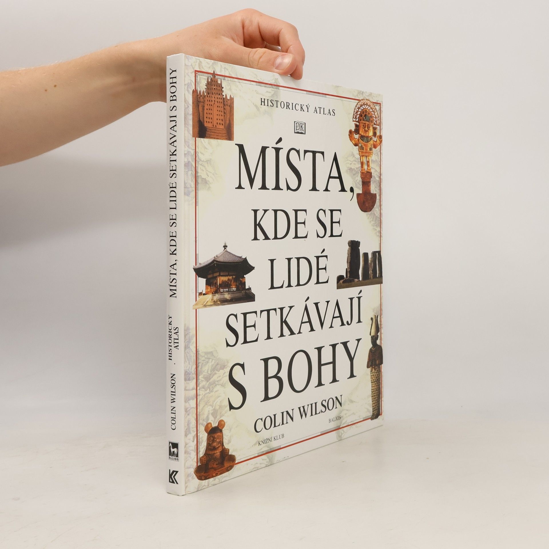Colin Wilson Místa, kde se lidé setkávají s bohy