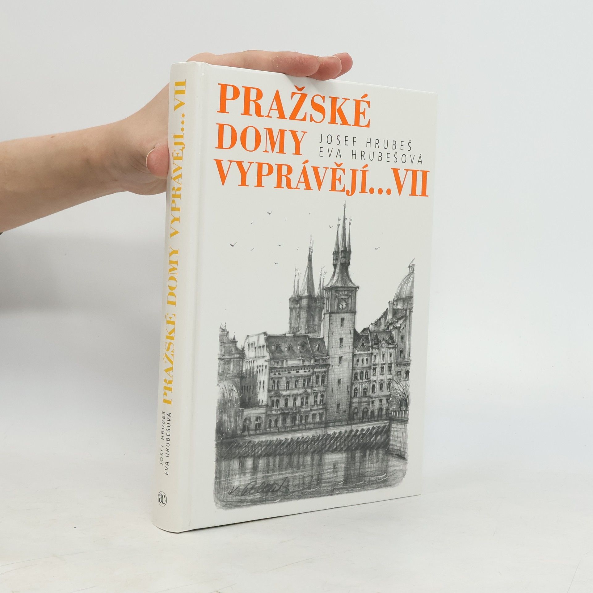 Hrubešová Eva Pražské domy vyprávějí... VII