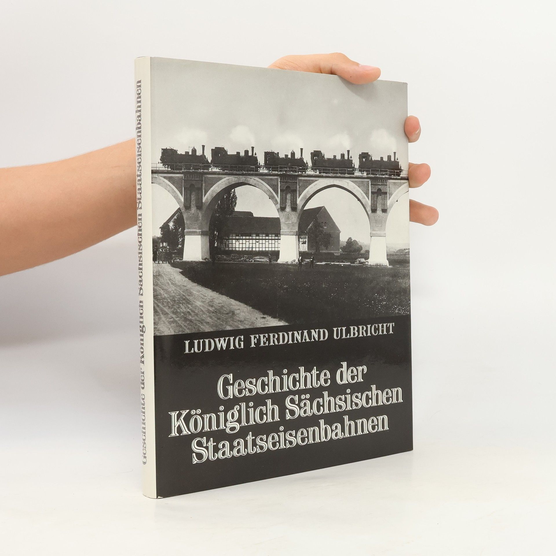 Johann Ferdinand Ulbricht Geschichte der Königlich Sächsischen Staatseisenbahnen