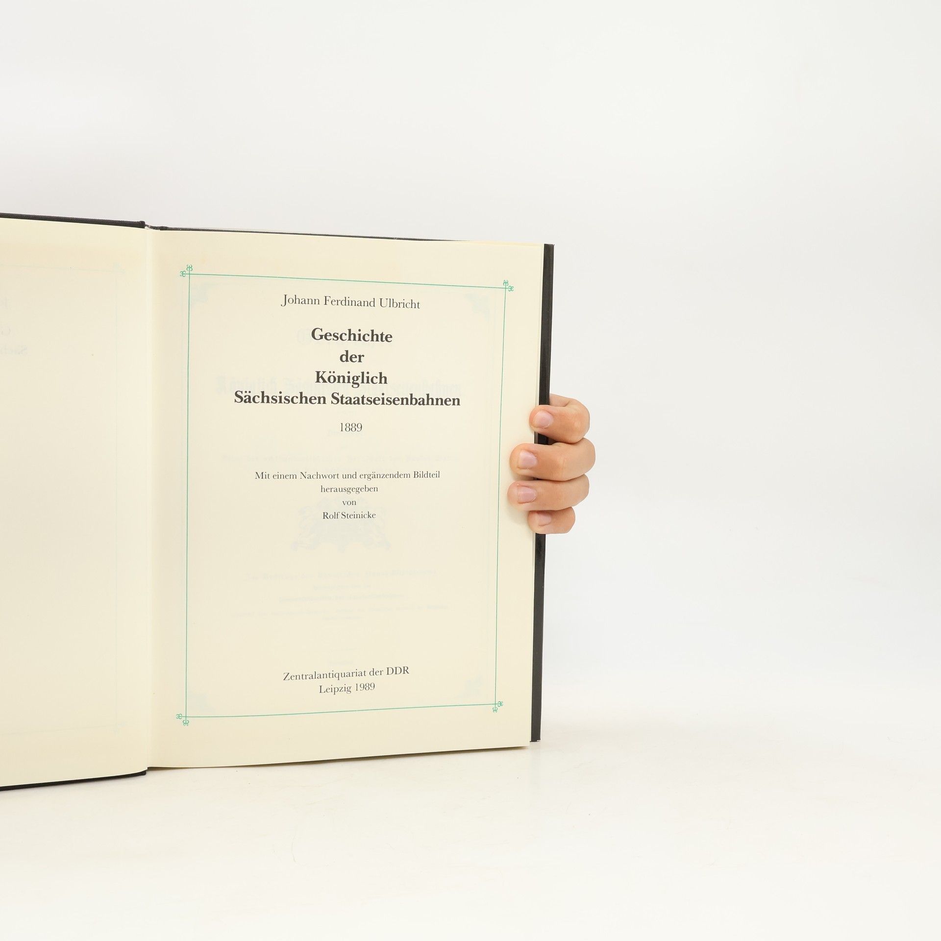 Johann Ferdinand Ulbricht Geschichte der Königlich Sächsischen Staatseisenbahnen