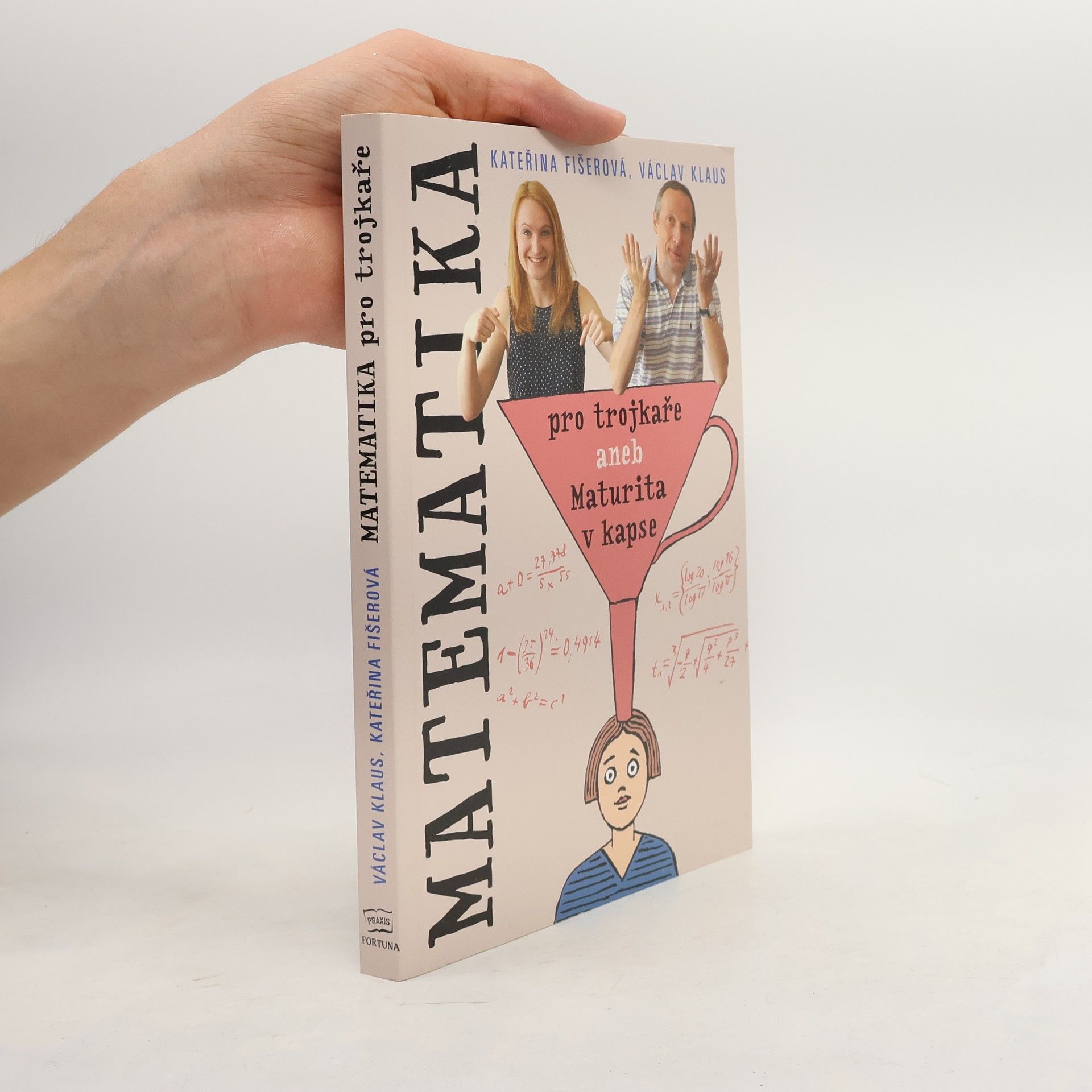 Kateřina Fišerová Matematika pro trojkaře, aneb, Maturita v kapse