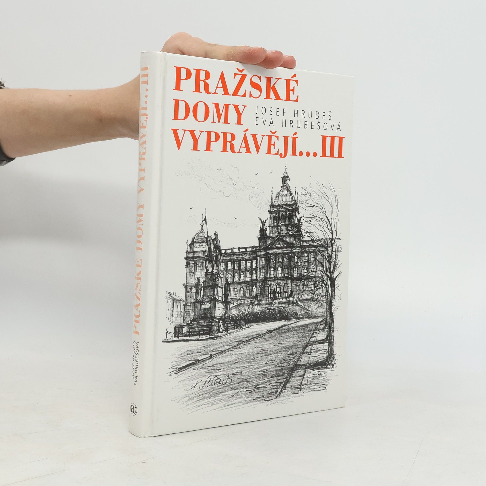 Hrubešová Eva Pražské domy vyprávějí... III.