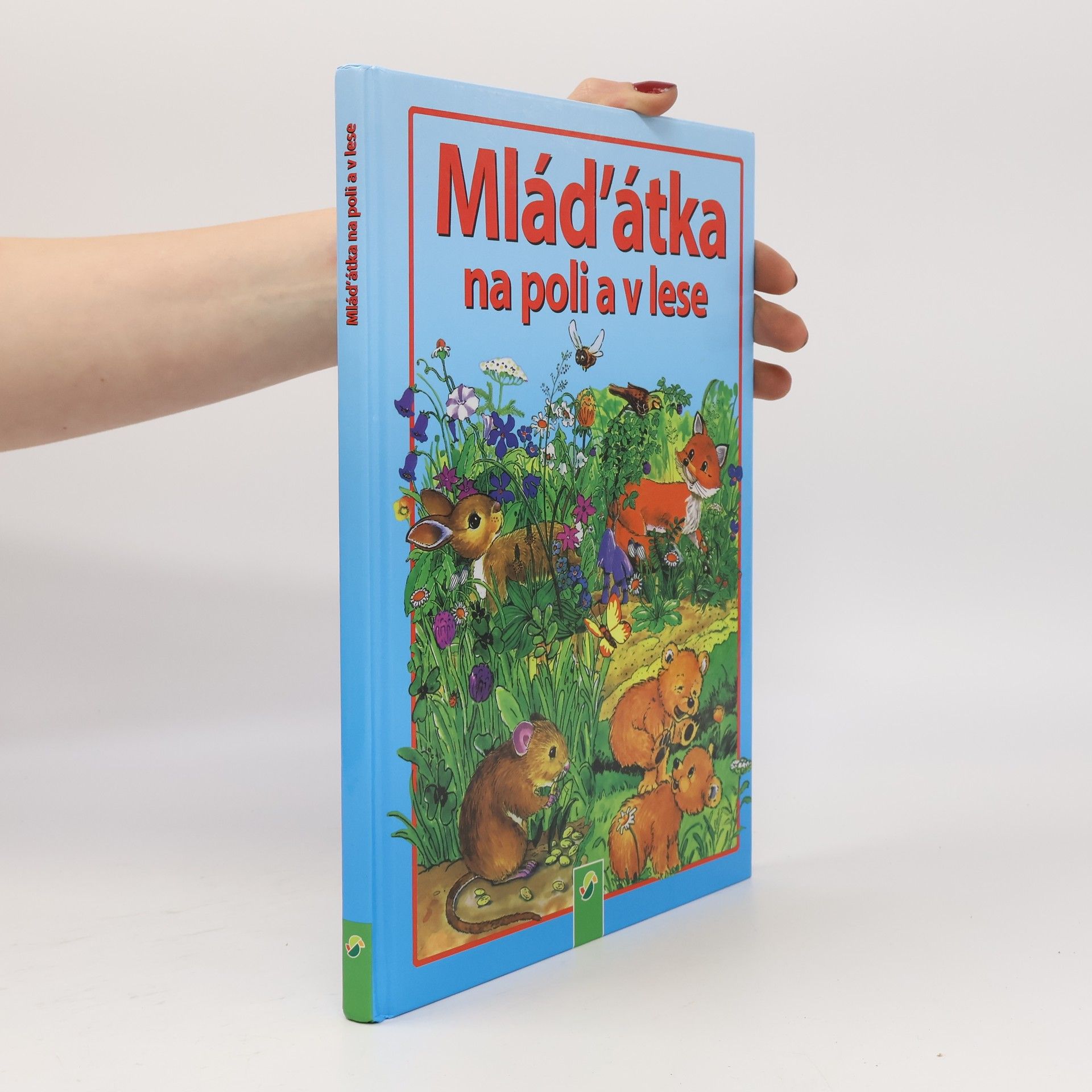 Collectif d'auteurs Mláďatká na poli a v lese