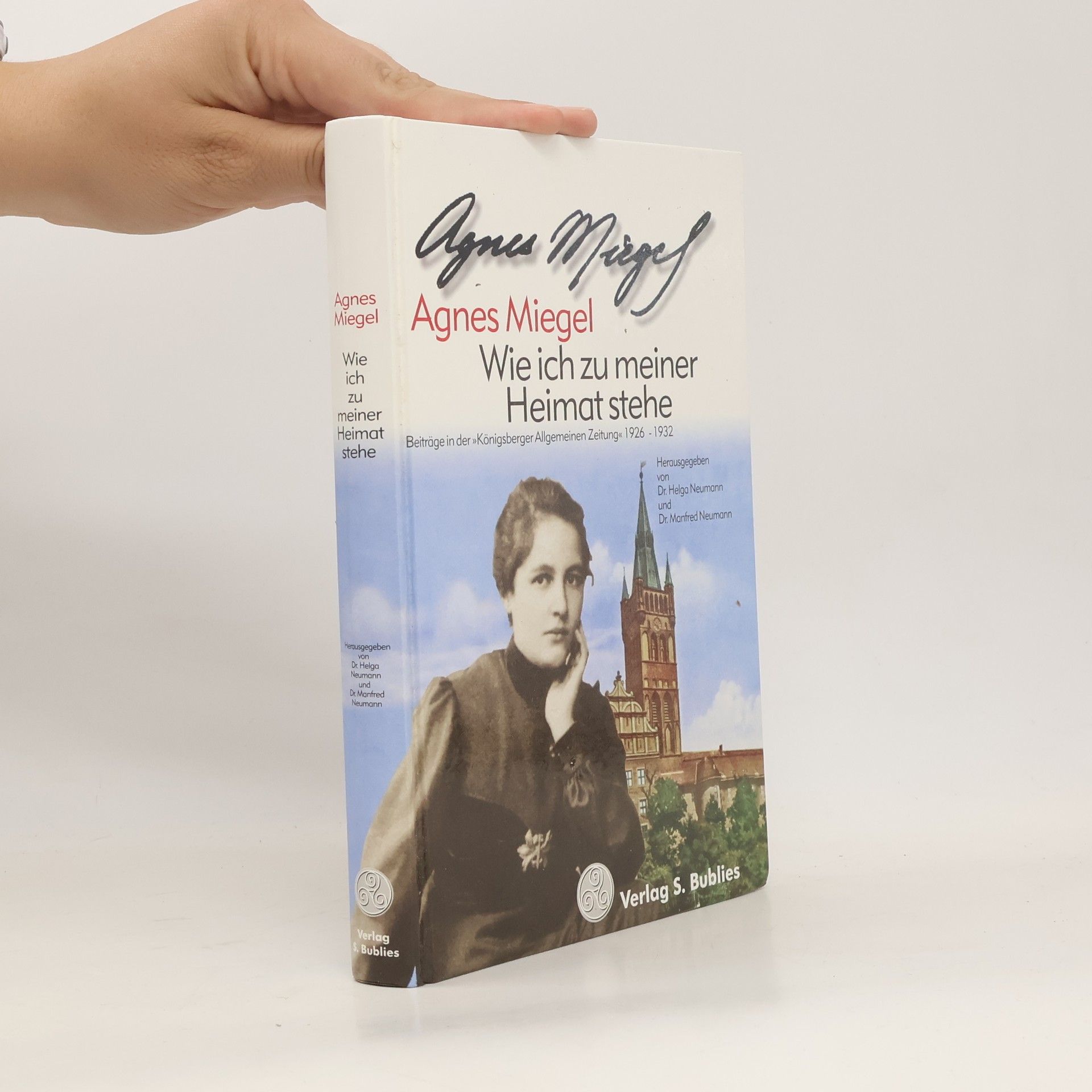 Agnes Miegel Wie ich zu meiner Heimat stehe