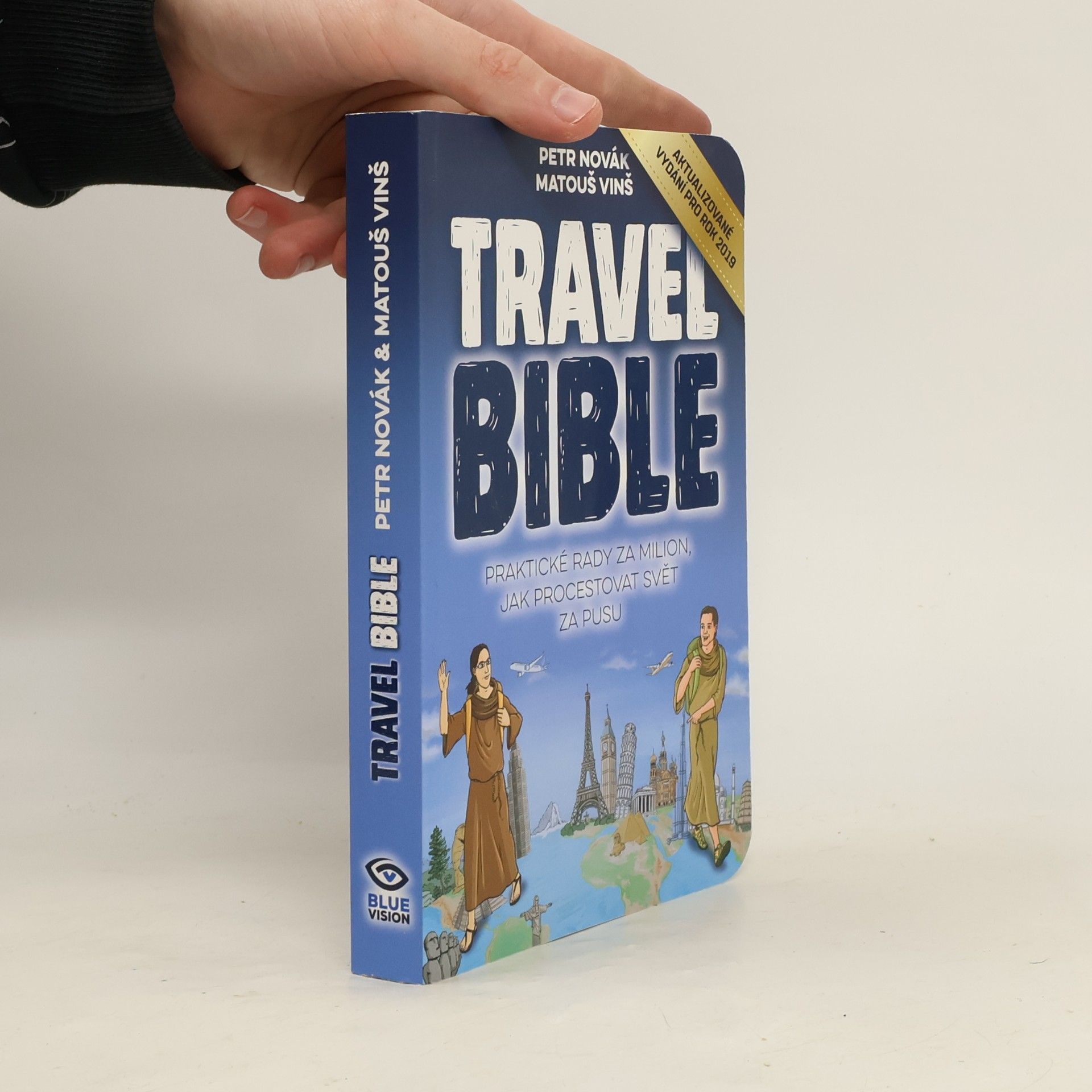 Matouš Vinš Travel bible: Praktické rady za milion, jak procestovat svět za pusu