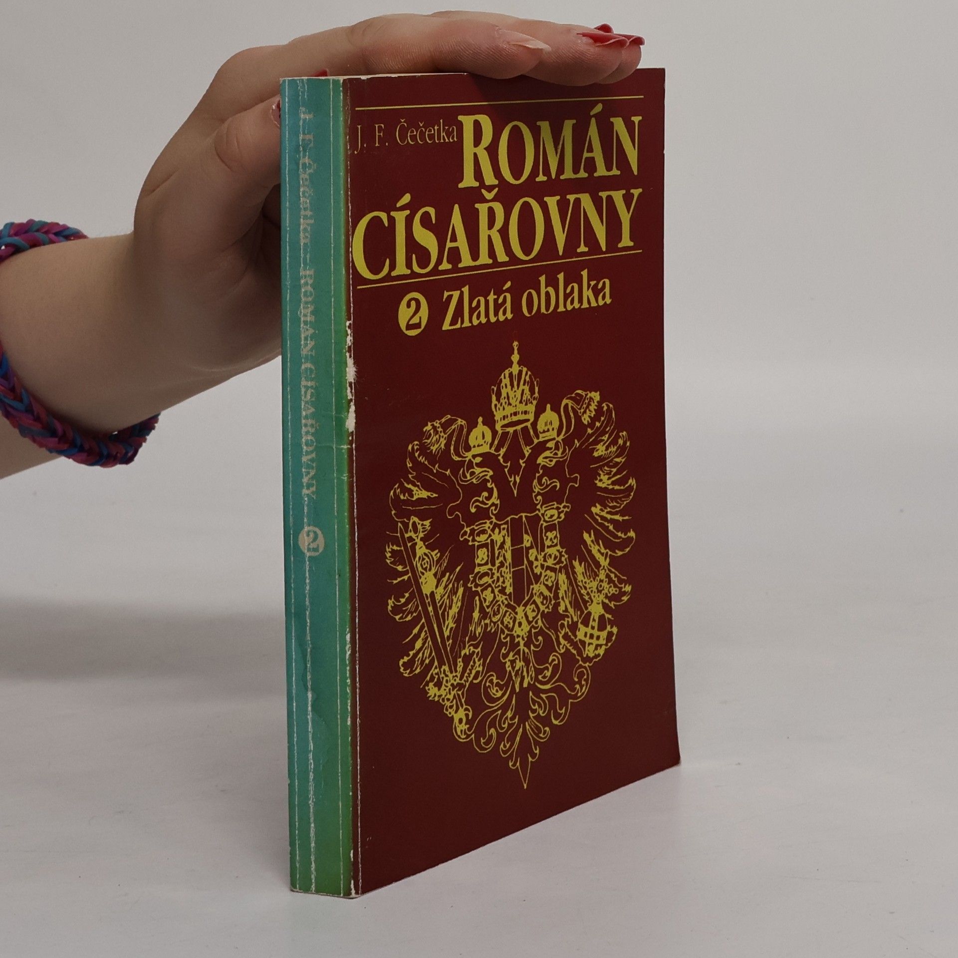 František Josef Čečetka Román císařovny. Díl 2, Zlatá oblaka