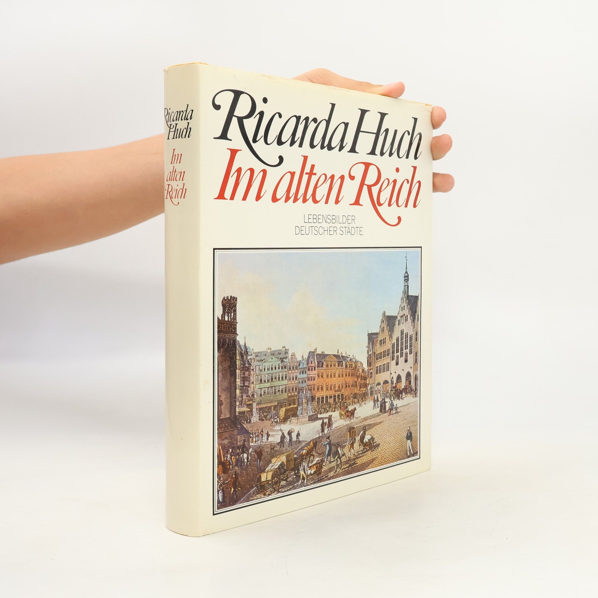 Ricarda Huch Im alten Reich