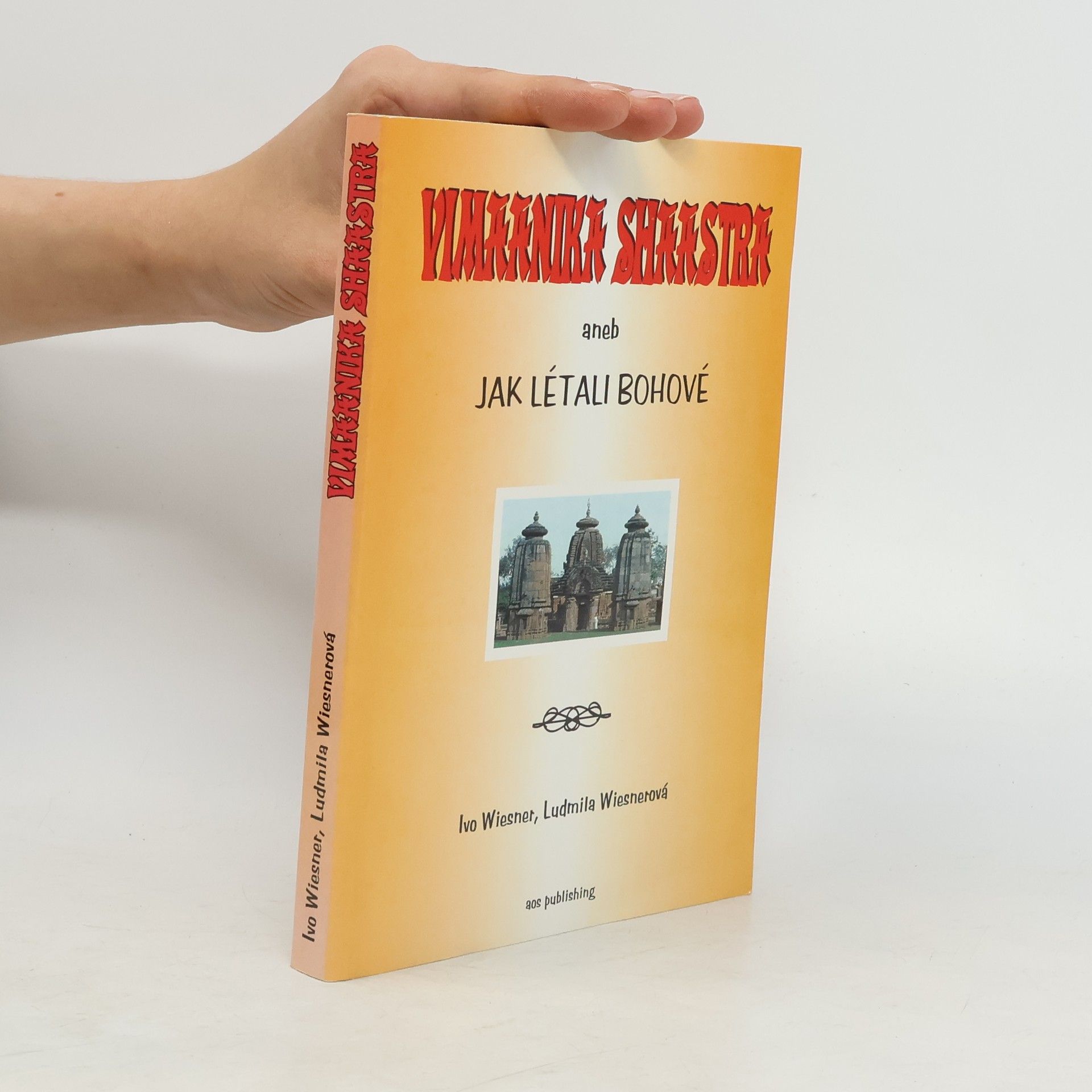 Ivo Wiesner Vimaanika shaastra aneb jak létali bohové