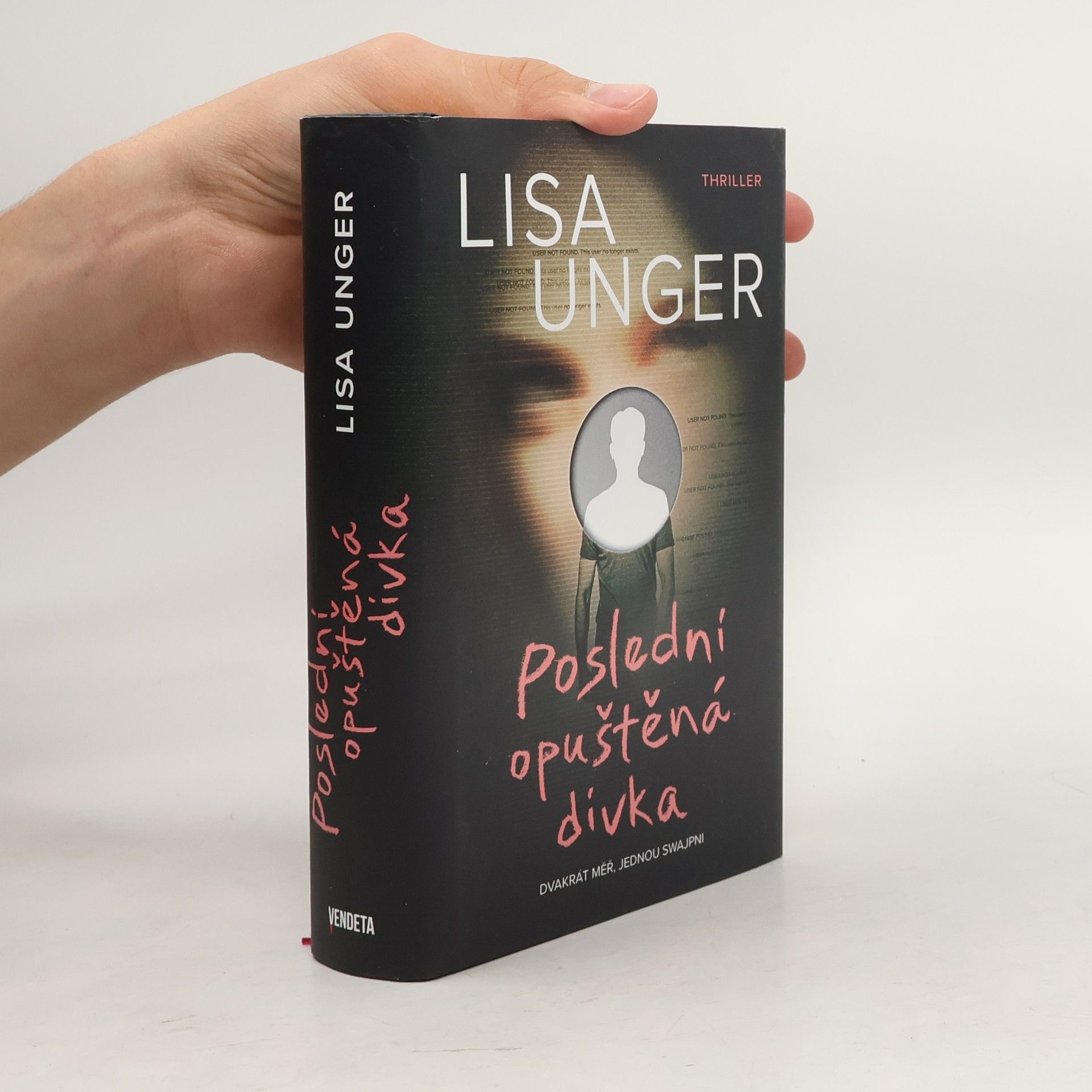 Lisa Unger Poslední opuštěná dívka