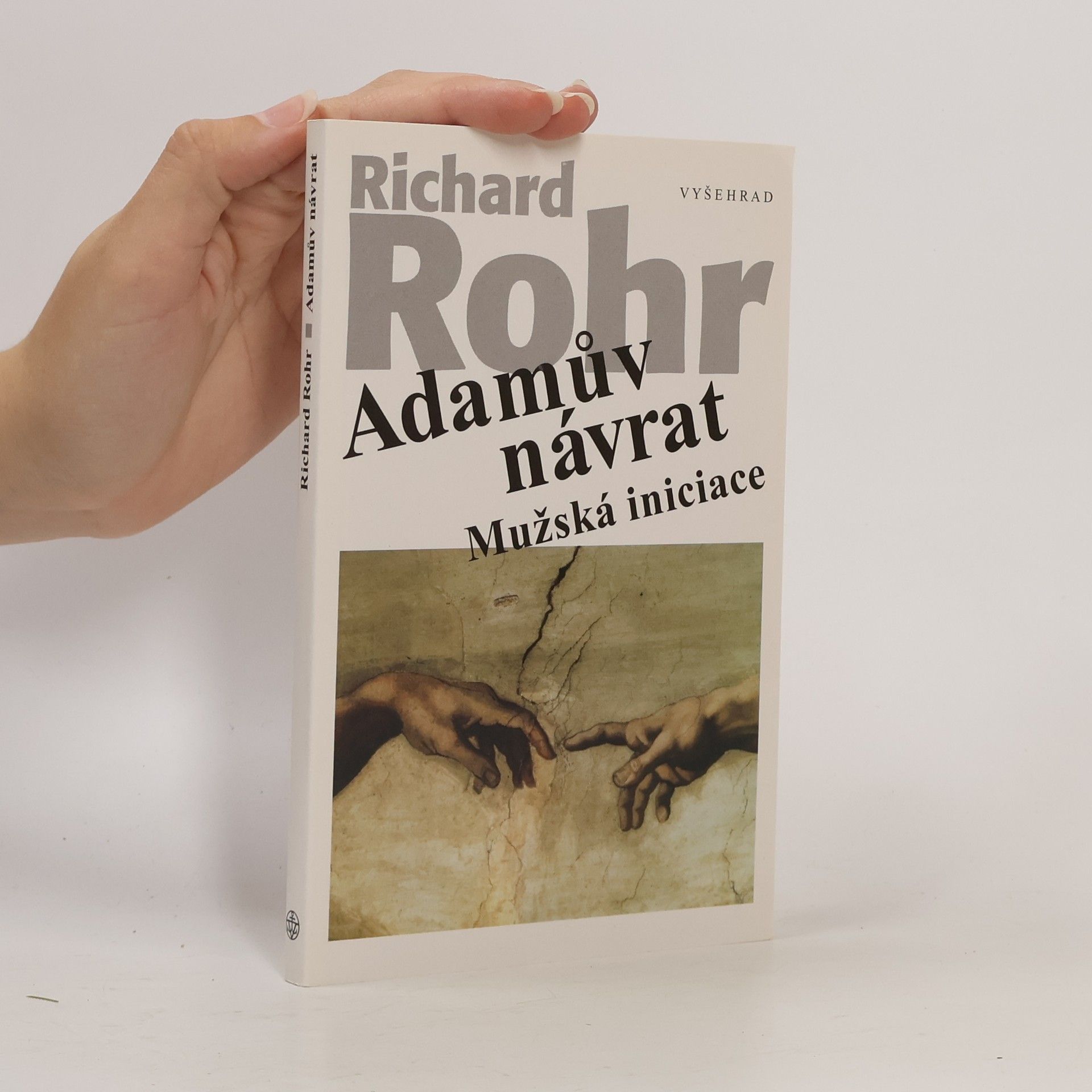 Richard Rohr Adamův návrat. Mužská iniciace.