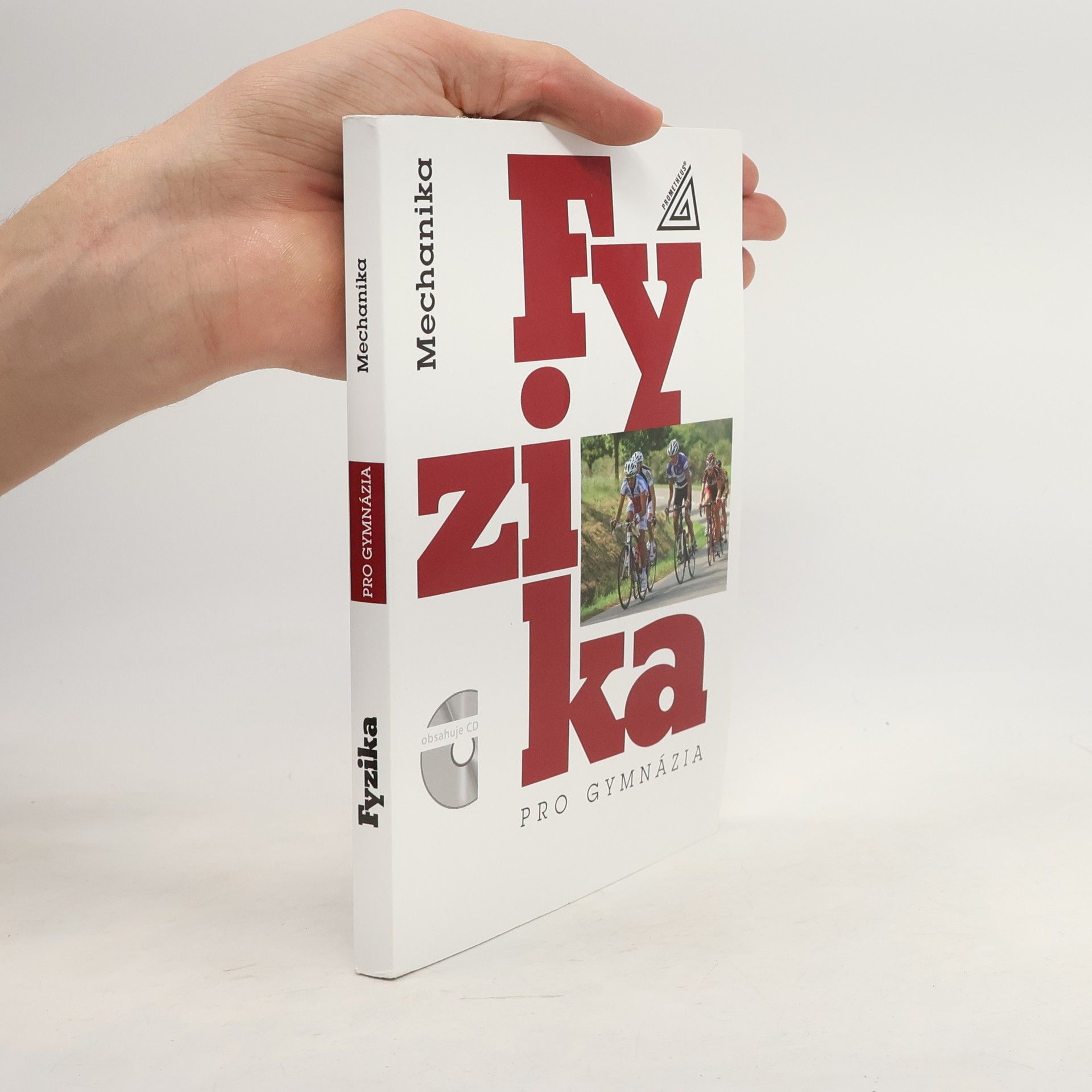 Kolektiv autorů Fyzika pro gymnázia. Mechanika