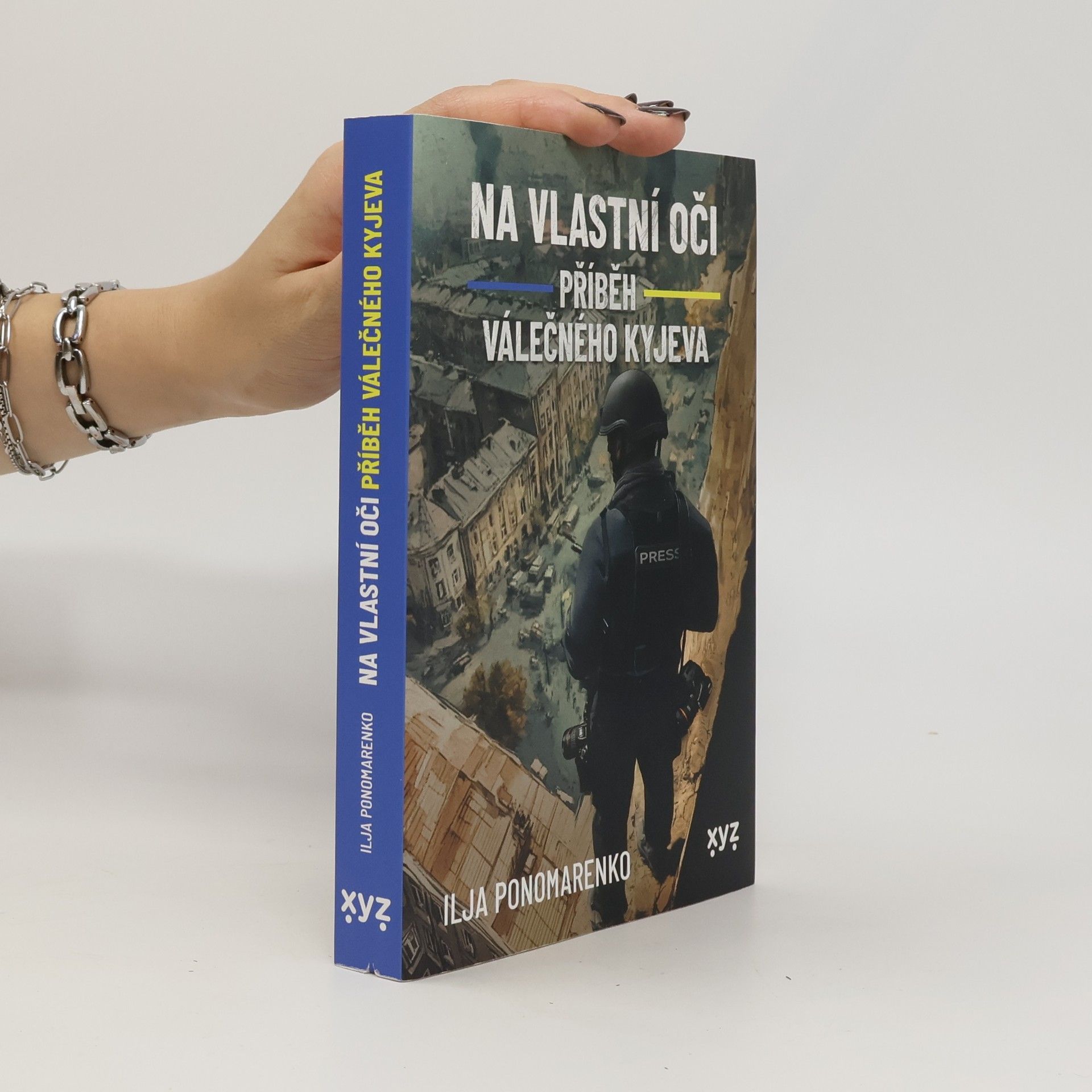 Ilja Ponomarenko Na vlastní oči: Příběh válečného Kyjeva