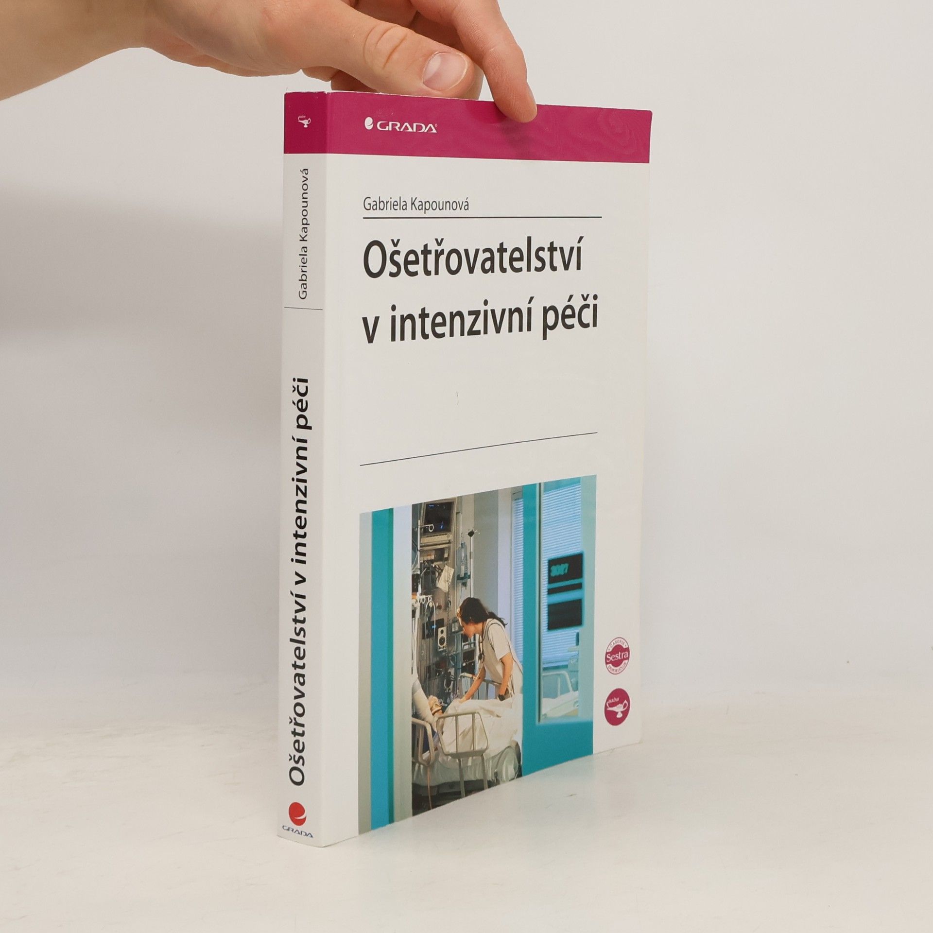 Gabriela Kapounová Ošetřovatelství v intenzivní péči