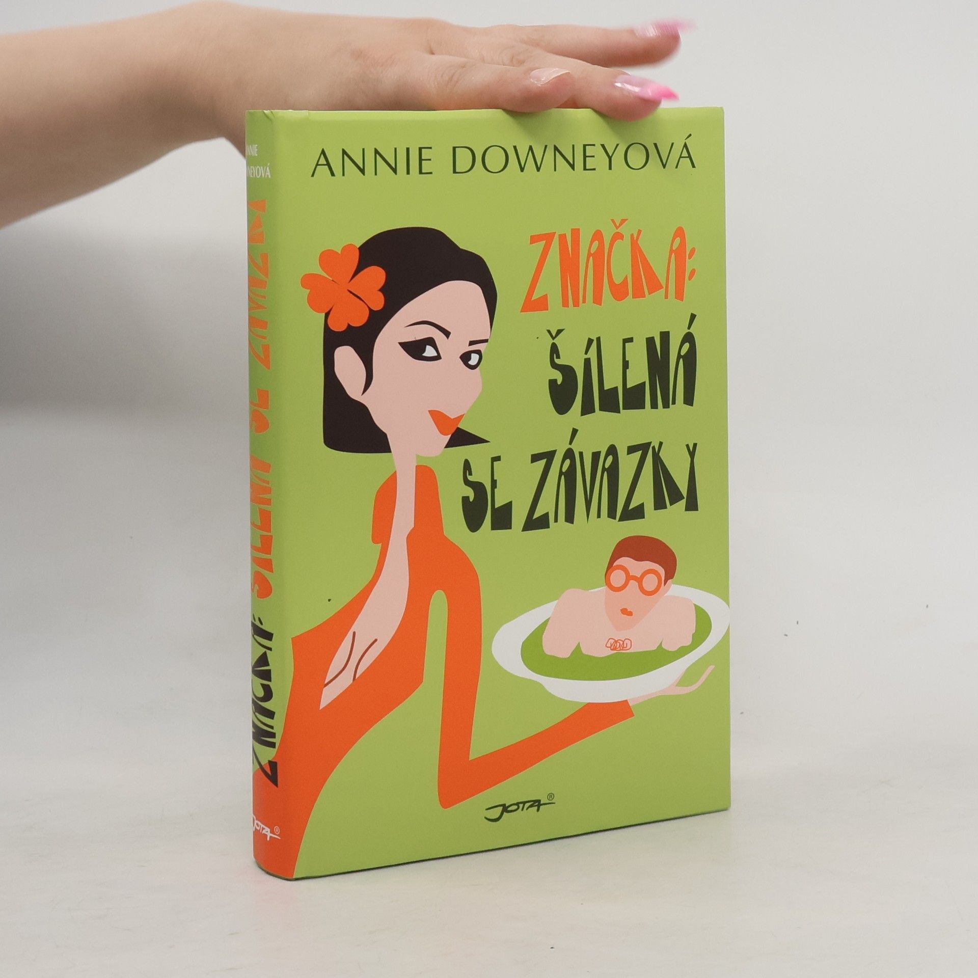 Annie Downey Značka: šílená se závazky