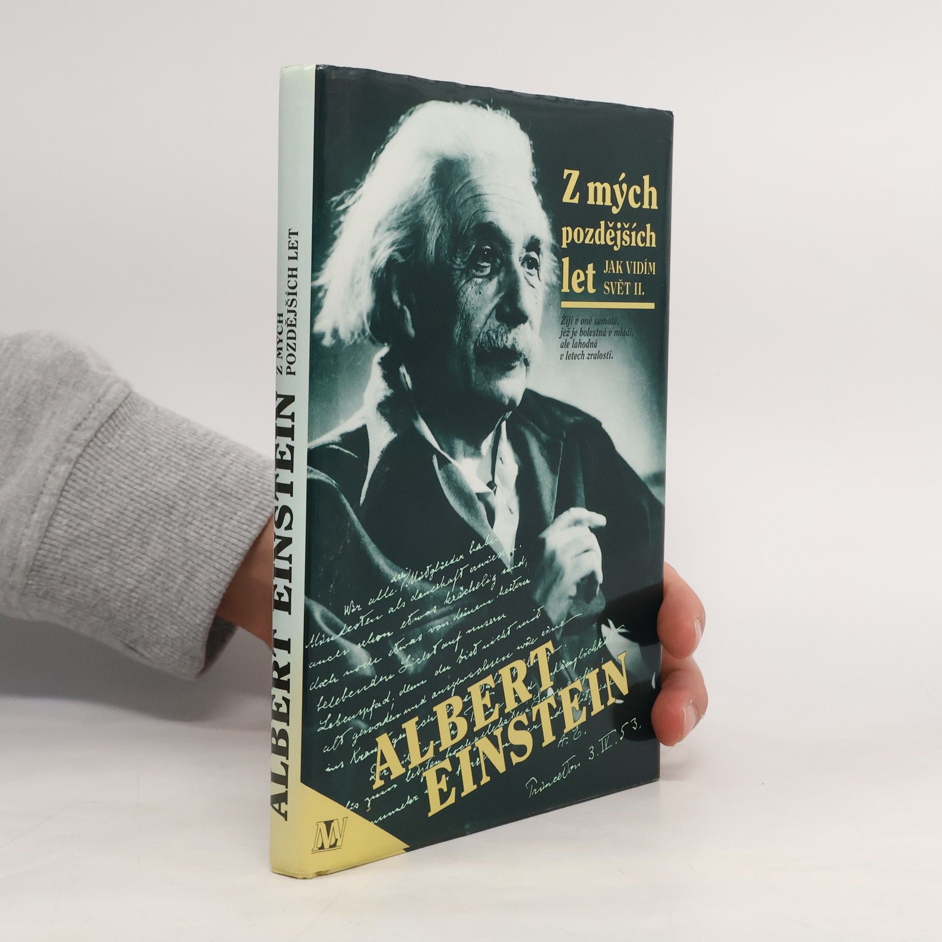 Albert Einstein Z mých pozdějších let. Jak vidím svět II