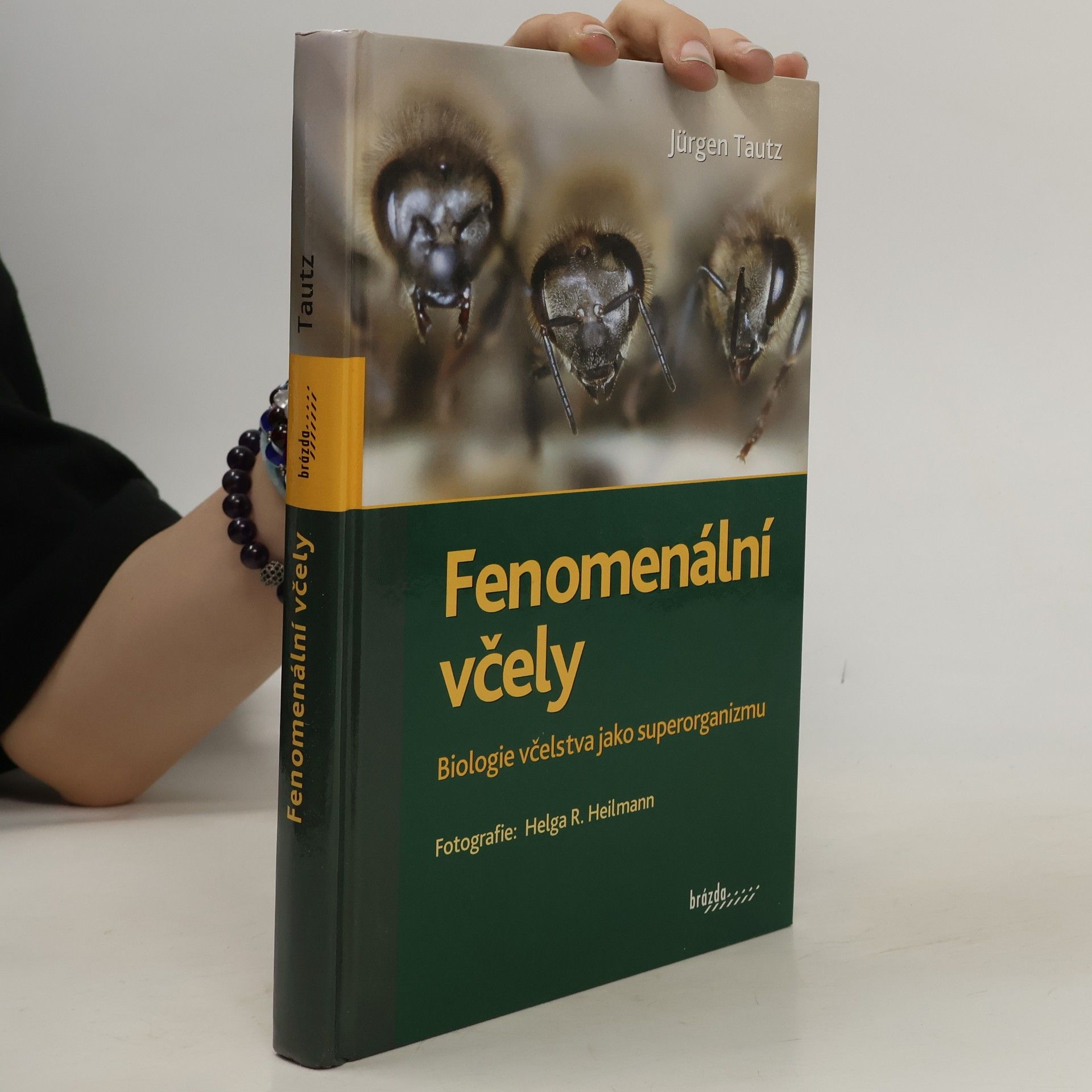 Jürgen Tautz Fenomenální včely - Biologie včelstva jako superorganizmu