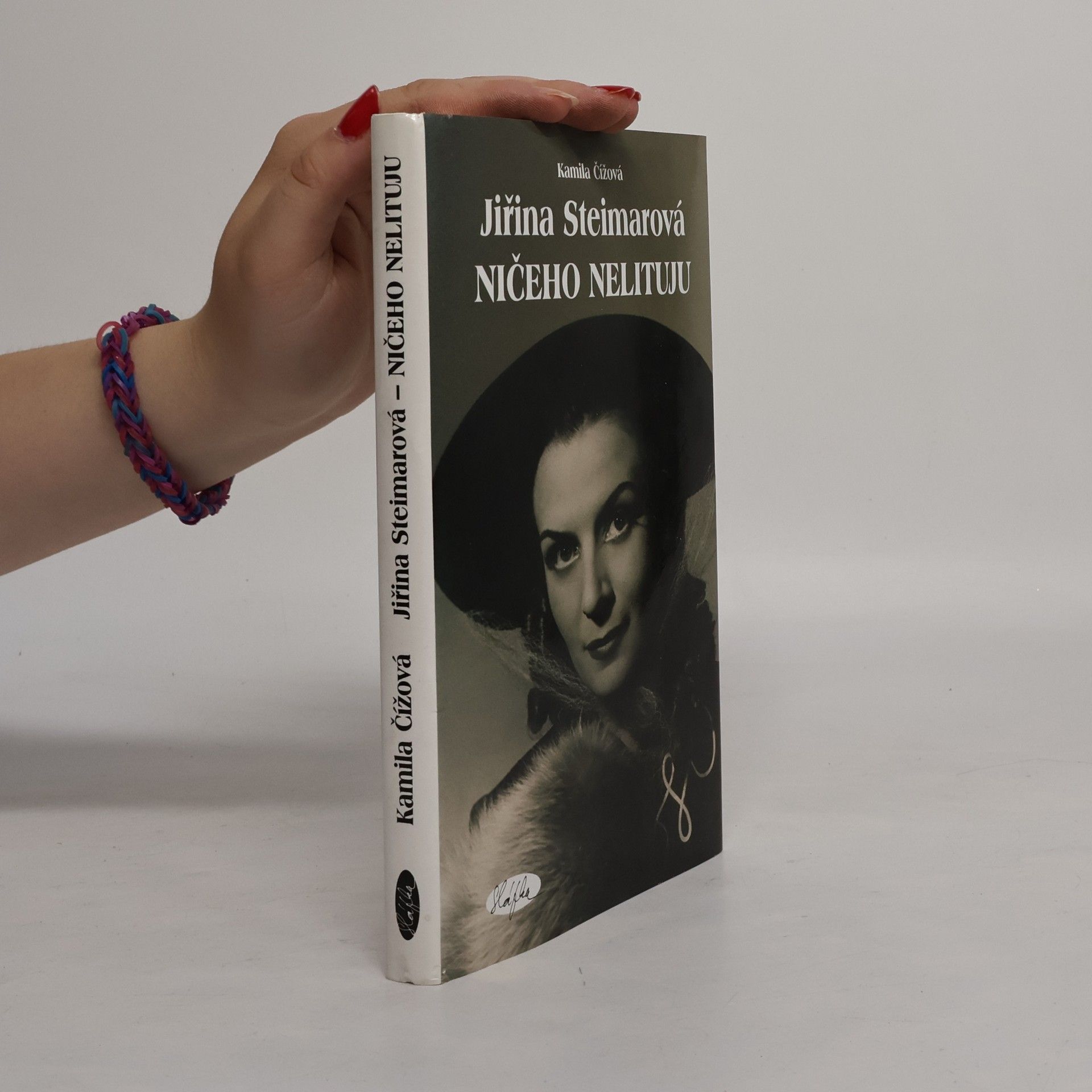 Kamila Čížová Jiřina Steimarová. Ničeho nelituju