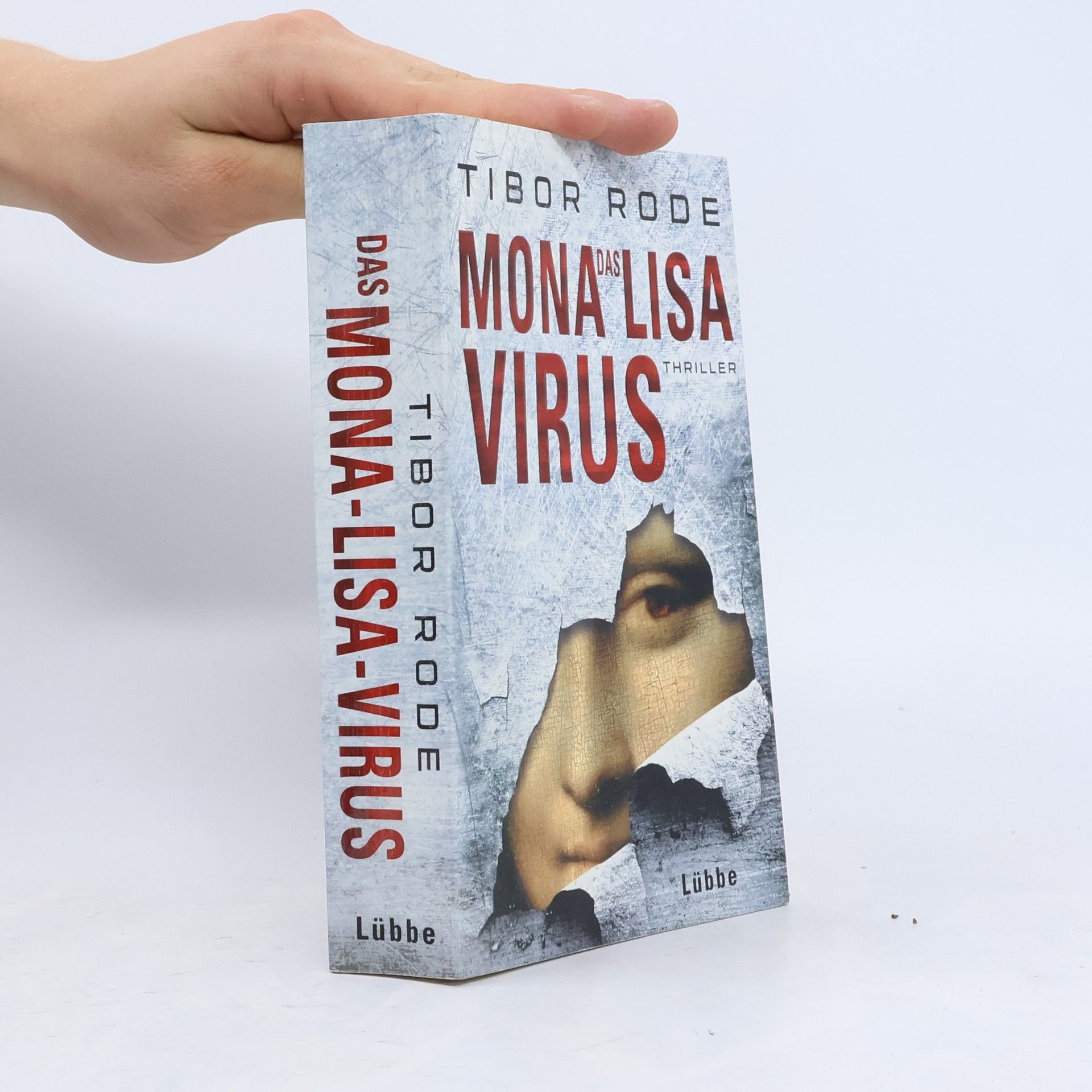 Tibor Rode Das Mona-Lisa-Virus