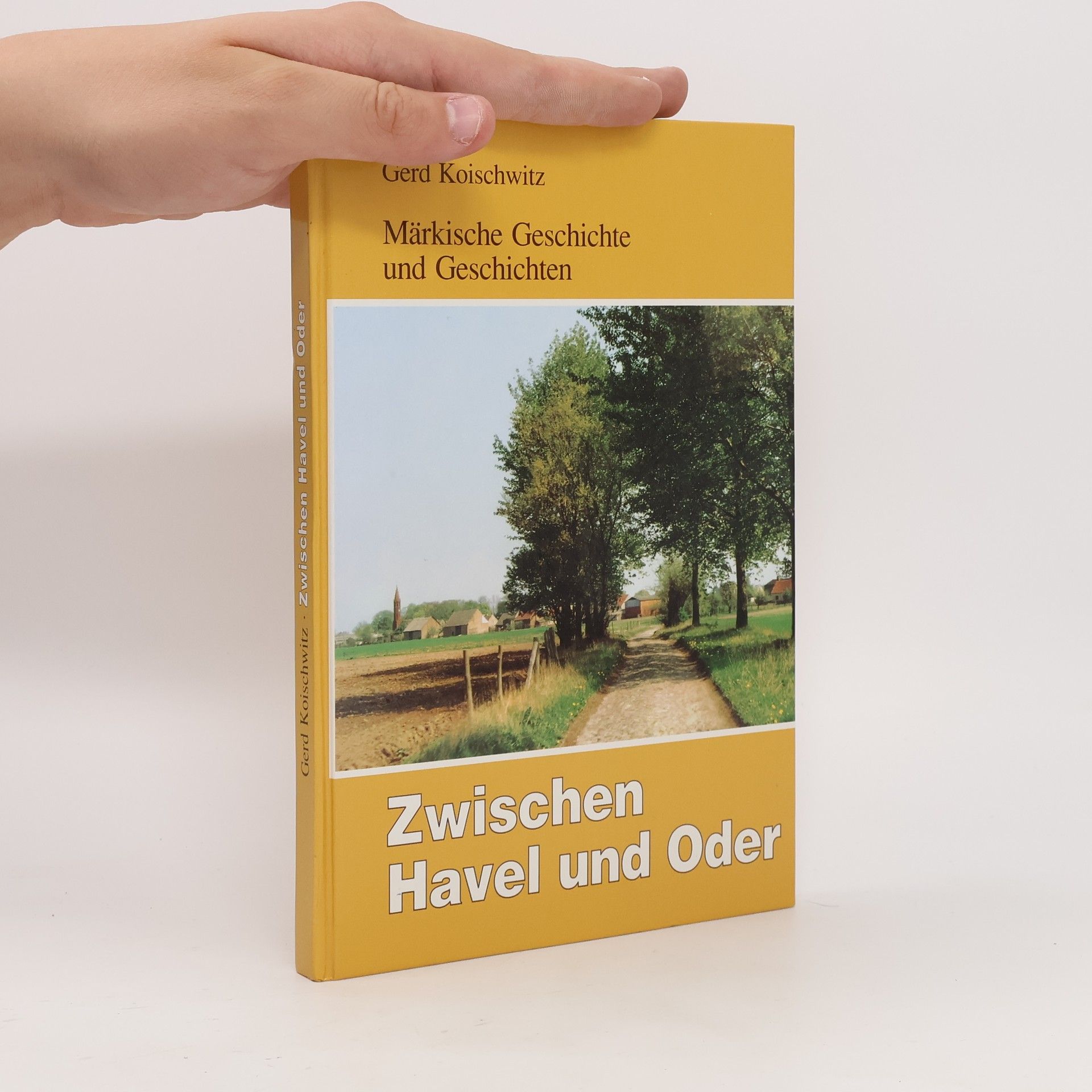 Zwischen Havel und Oder. Märkische Geschichte und Geschichten