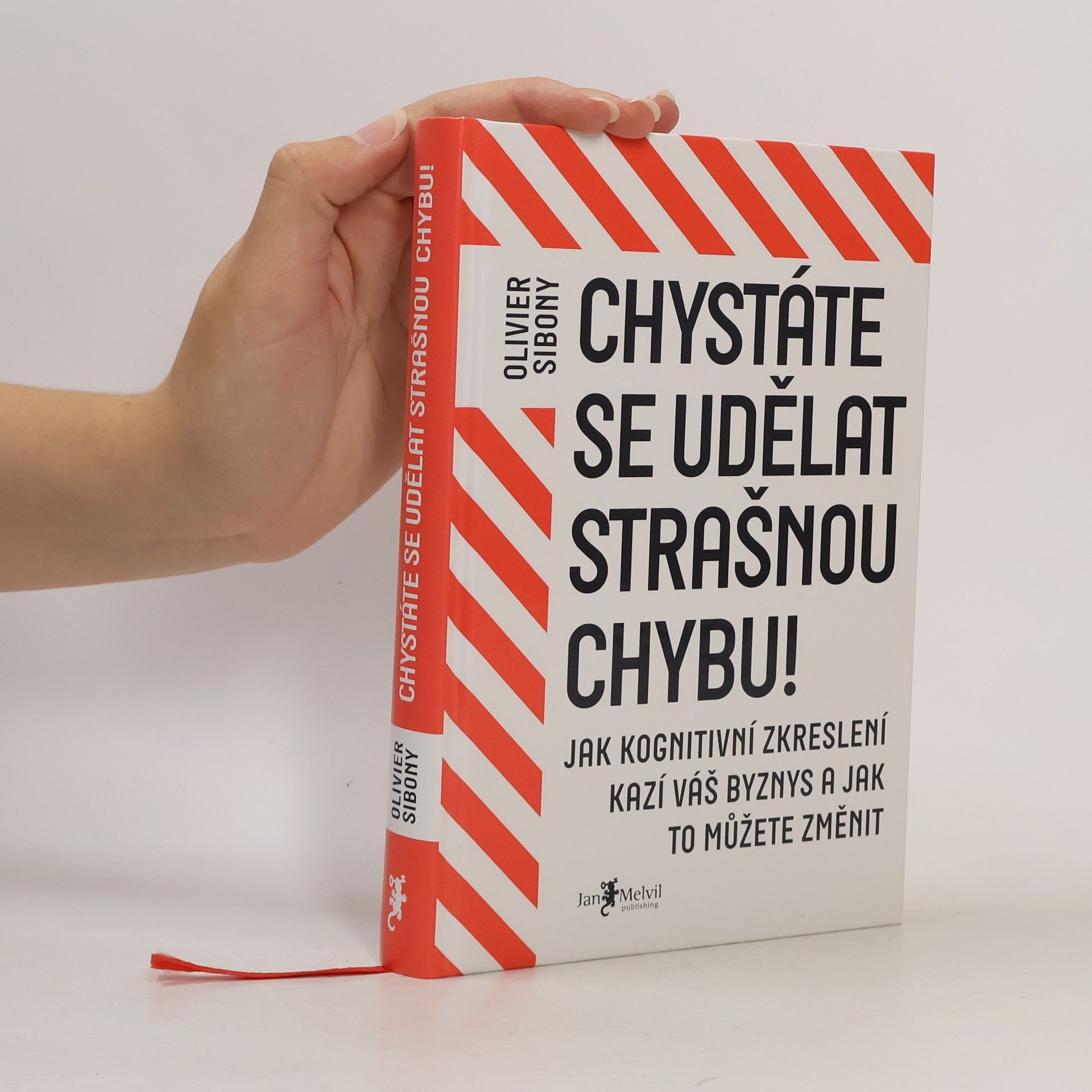 Olivier Sibony Chystáte se udělat strašnou chybu!