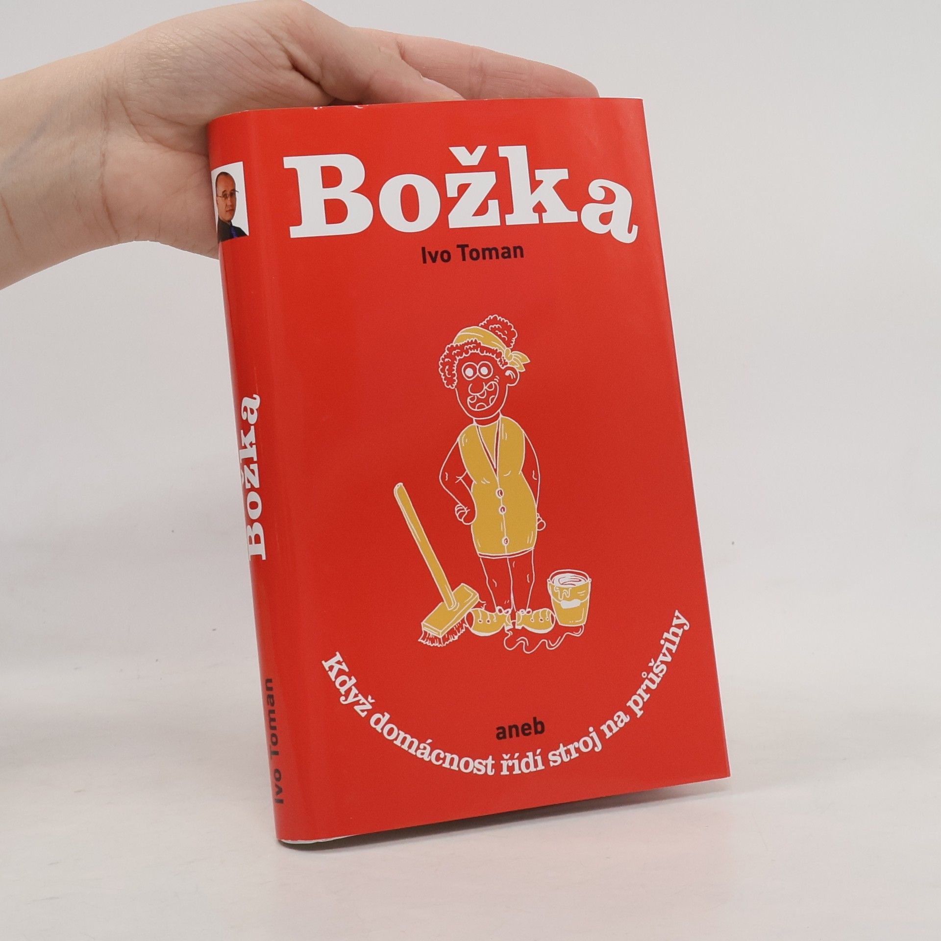 Božka aneb když domácnost řídí stroj na průšvihy
