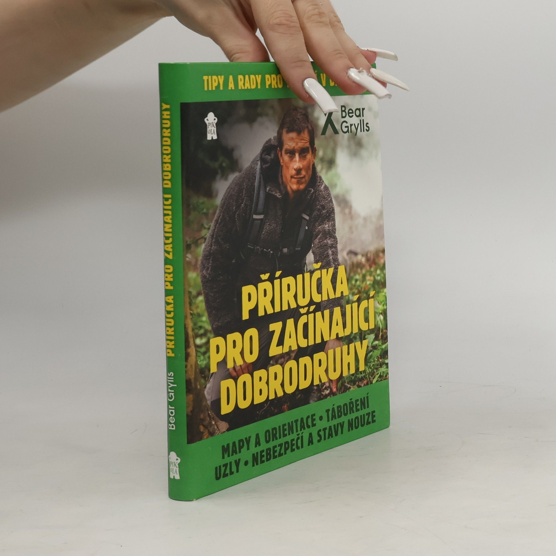 Bear Grylls Příručka pro začínající dobrodruhy