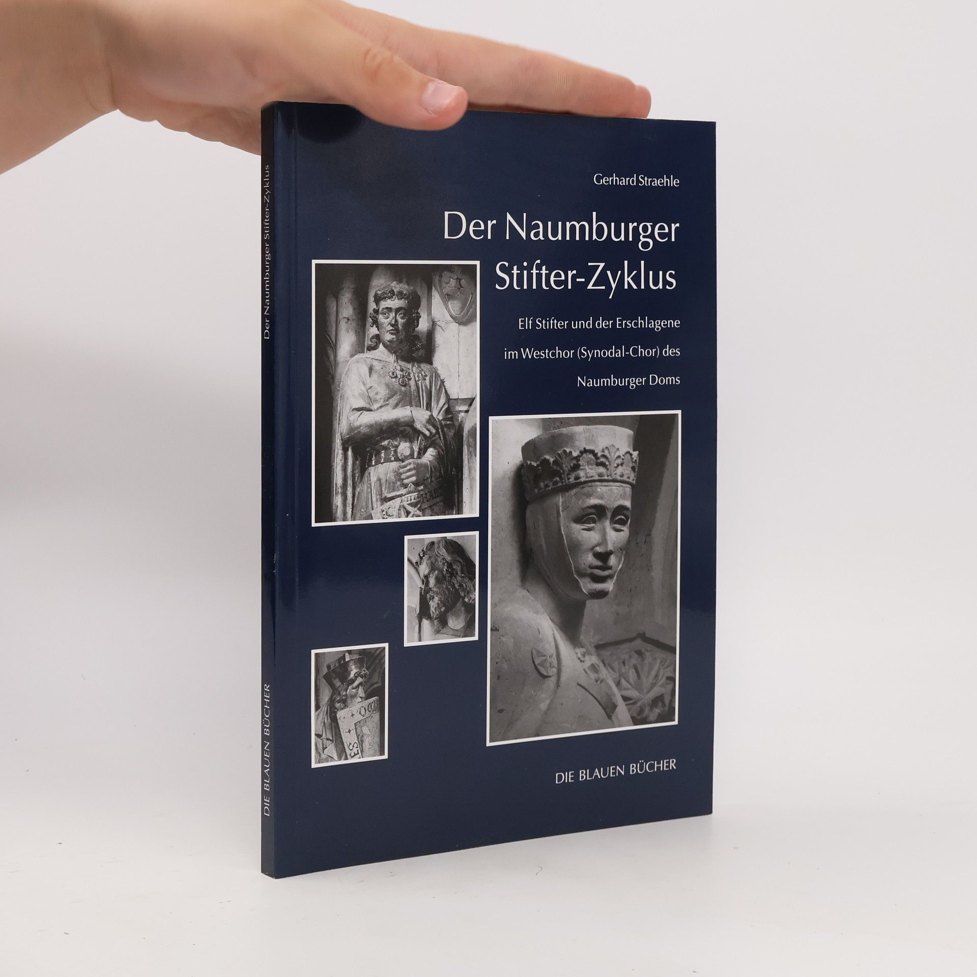 Gerhard Straehle Der Naumburger Stifter-Zyklus