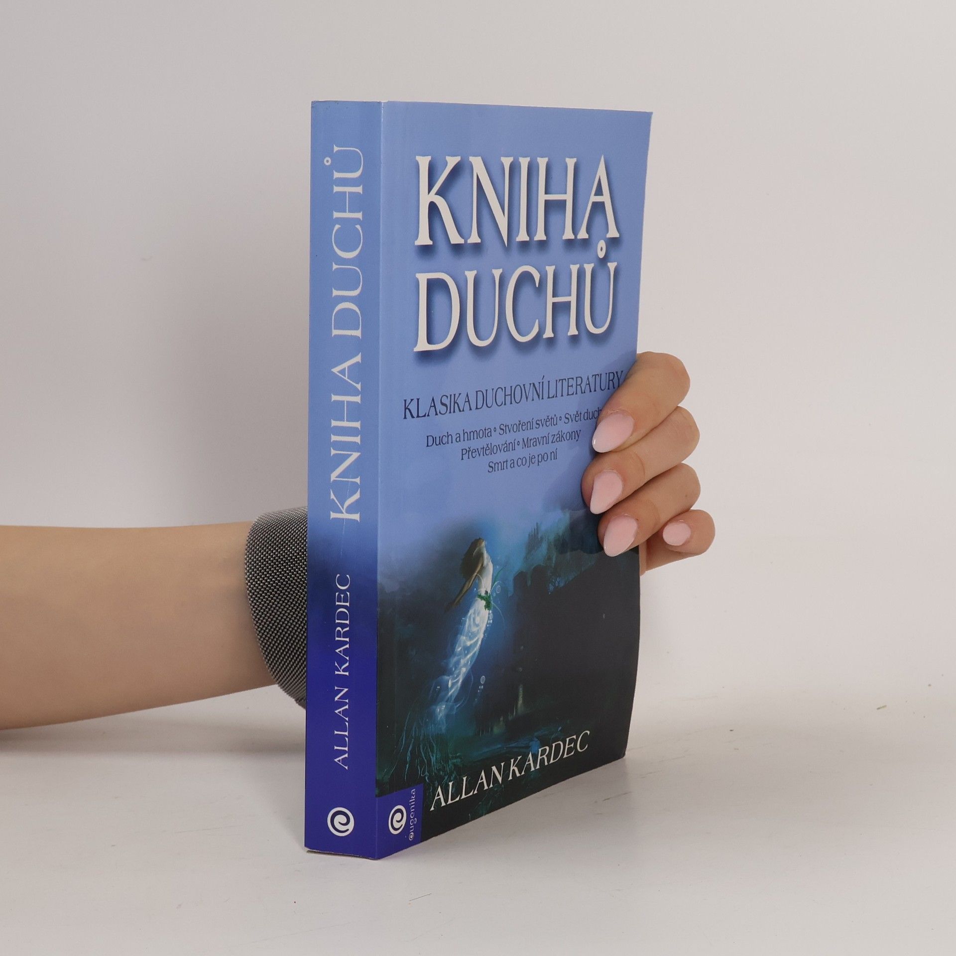 Allan Kardec Kniha duchů: pojednání o povaze bytí