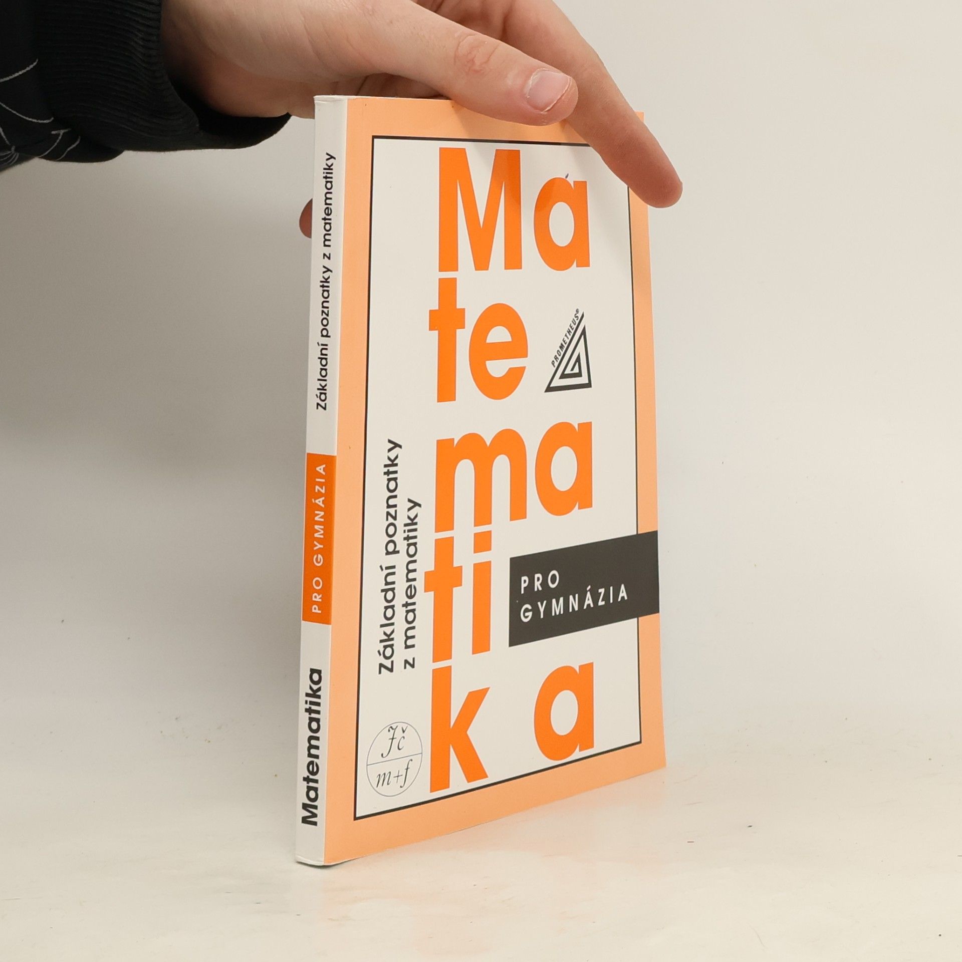 Emil Calda Matematika pro gymnázia. Základní poznatky z matematiky