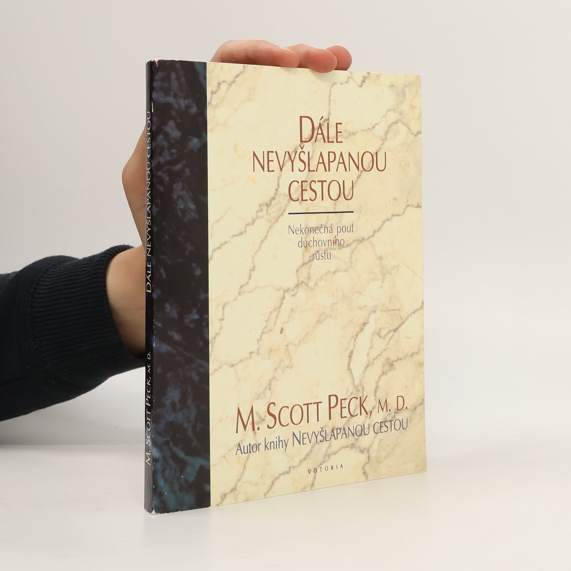 M. Scott Morgan Scott Peck Dále nevyšlapanou cestou.