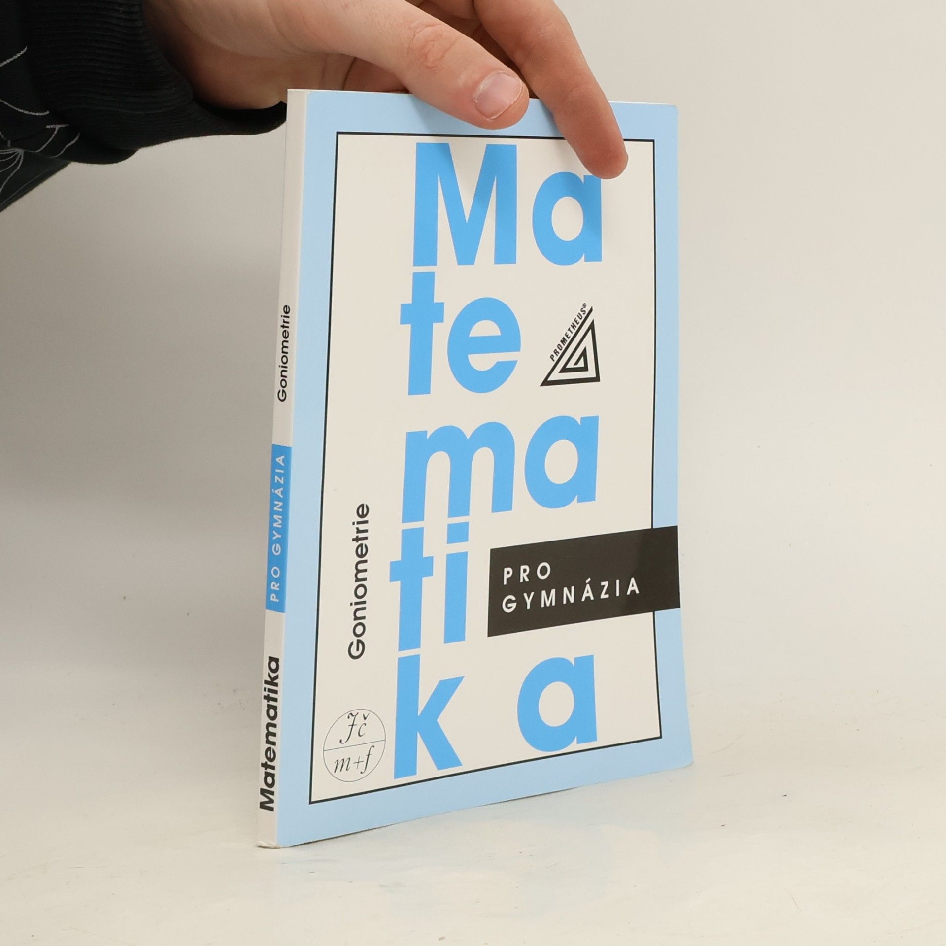 Oldřich Odvárko Matematika pro gymnázia. Goniometrie