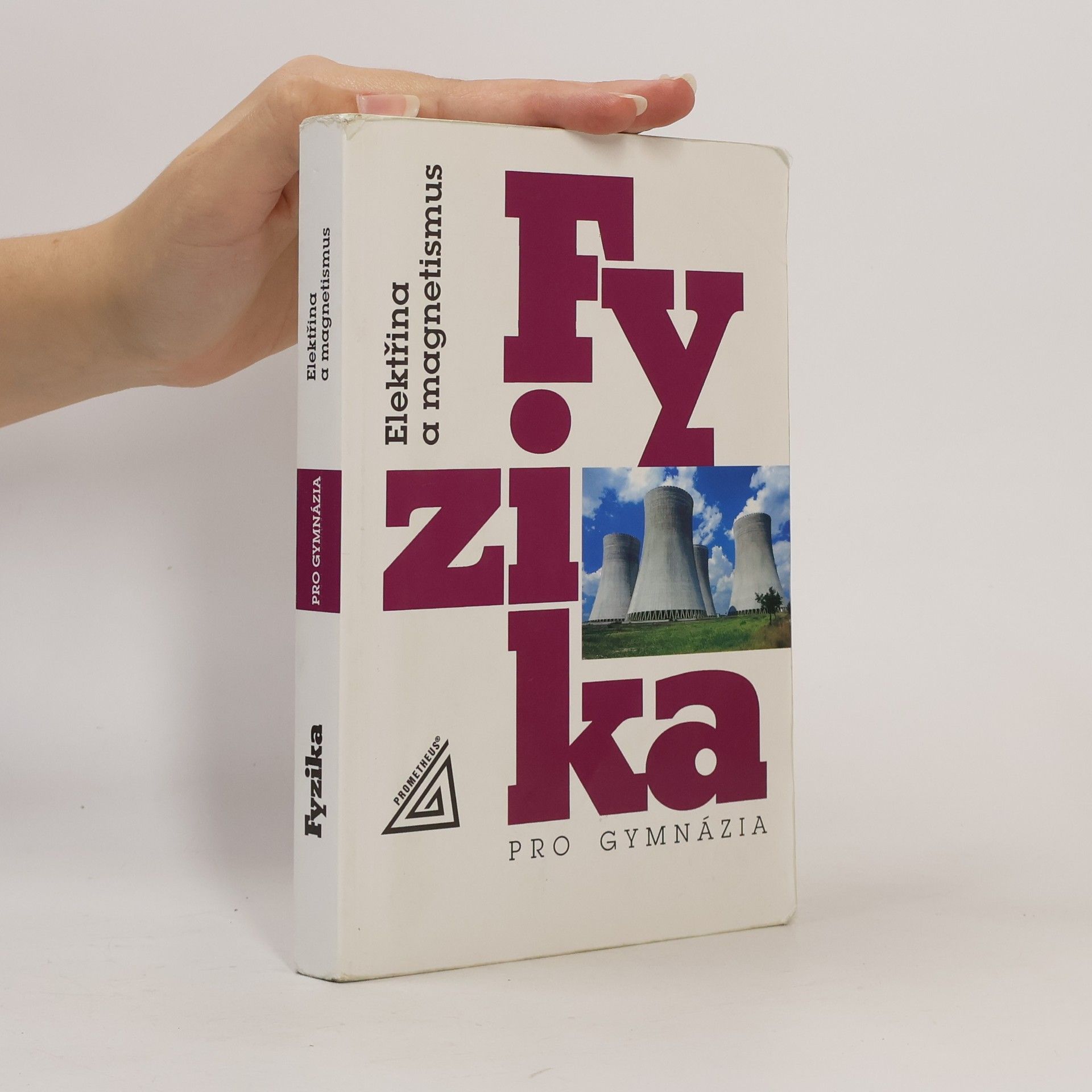 Fyzika pro gymnázia. Elektřina a magnetismus