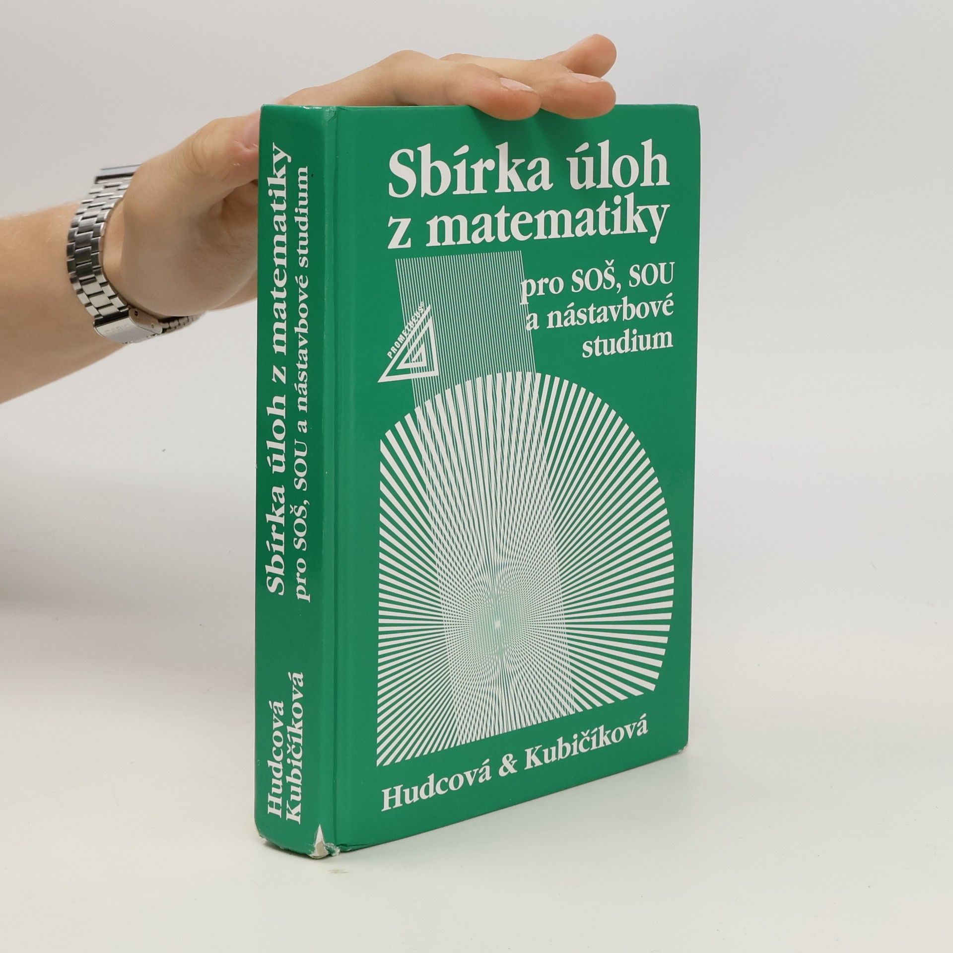 Milada Hudcová Sbírka úloh z matematiky pro SOŠ, SOU a nástavbové studium