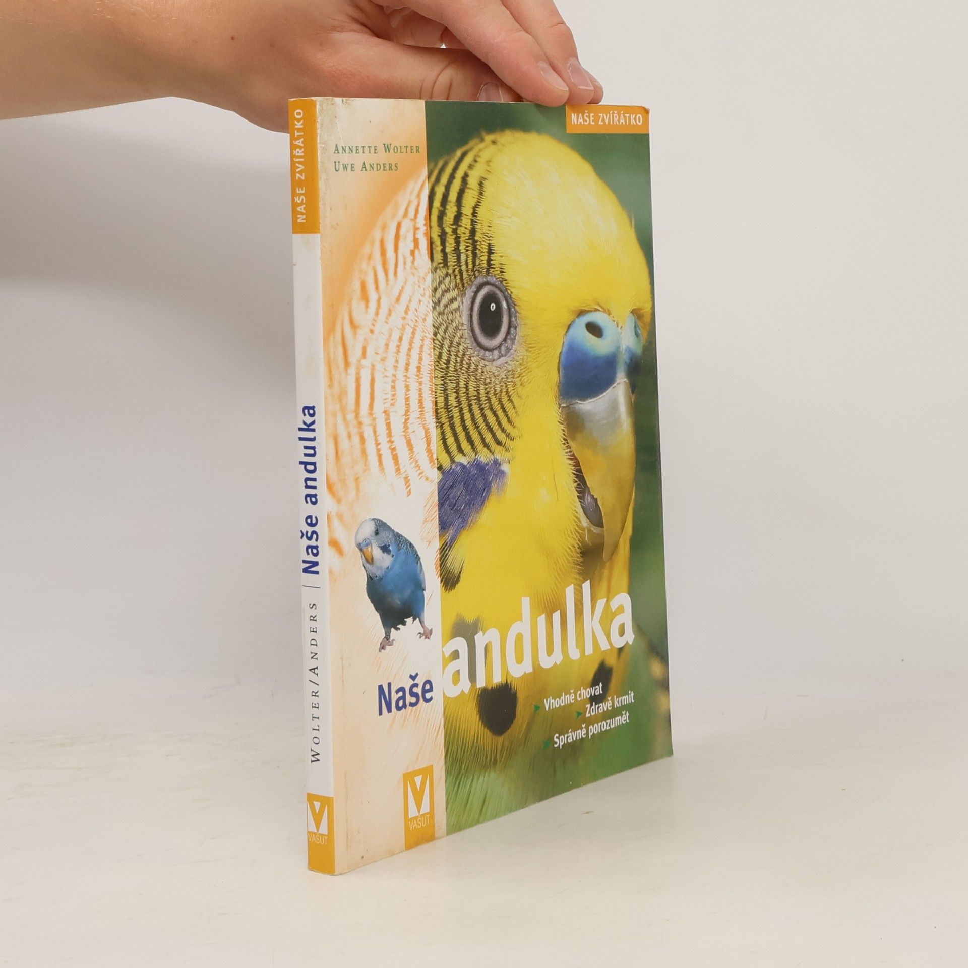 Uwe Anders Andulka : správná péče, zdravé krmení, porozumění
